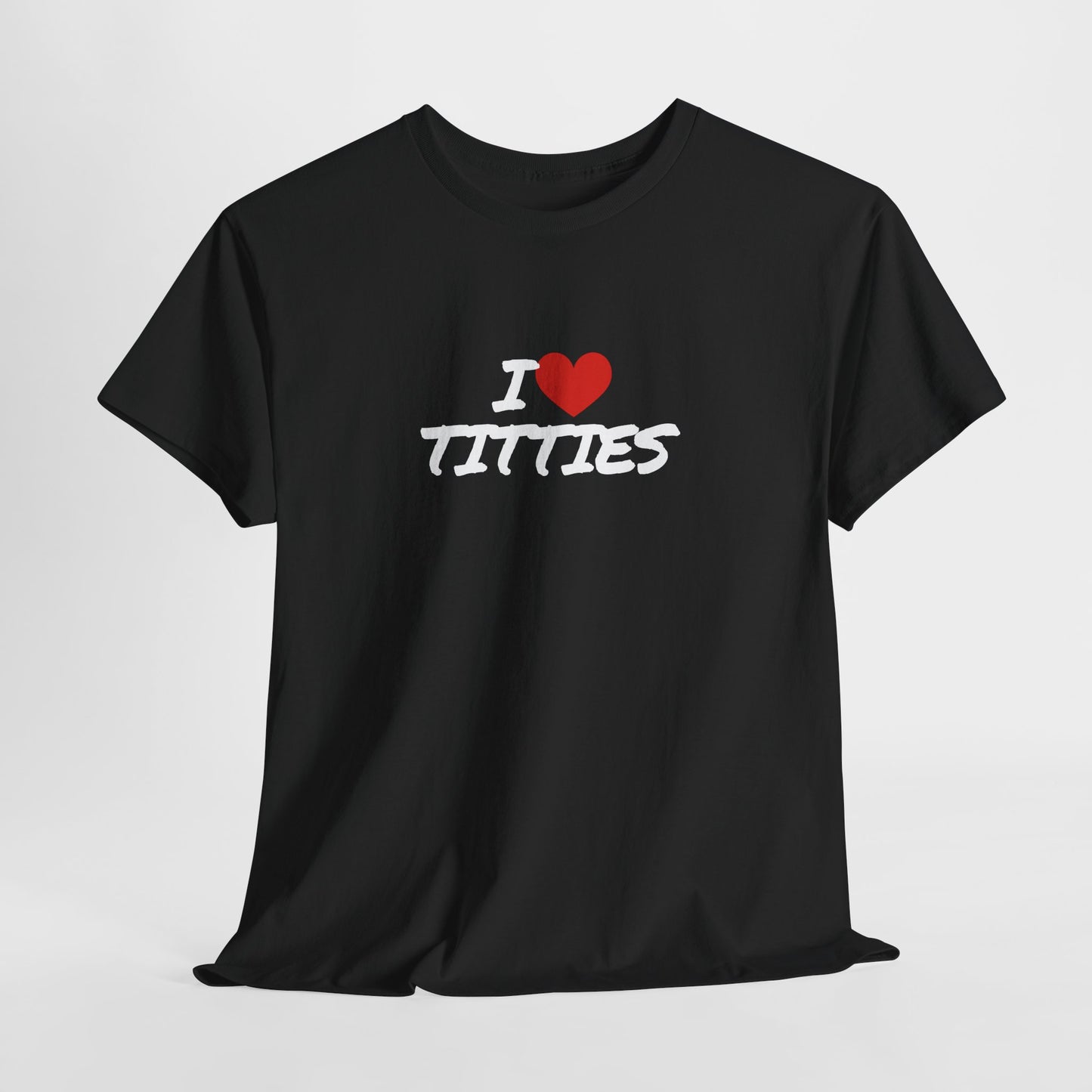 I Heart Titties Shirt