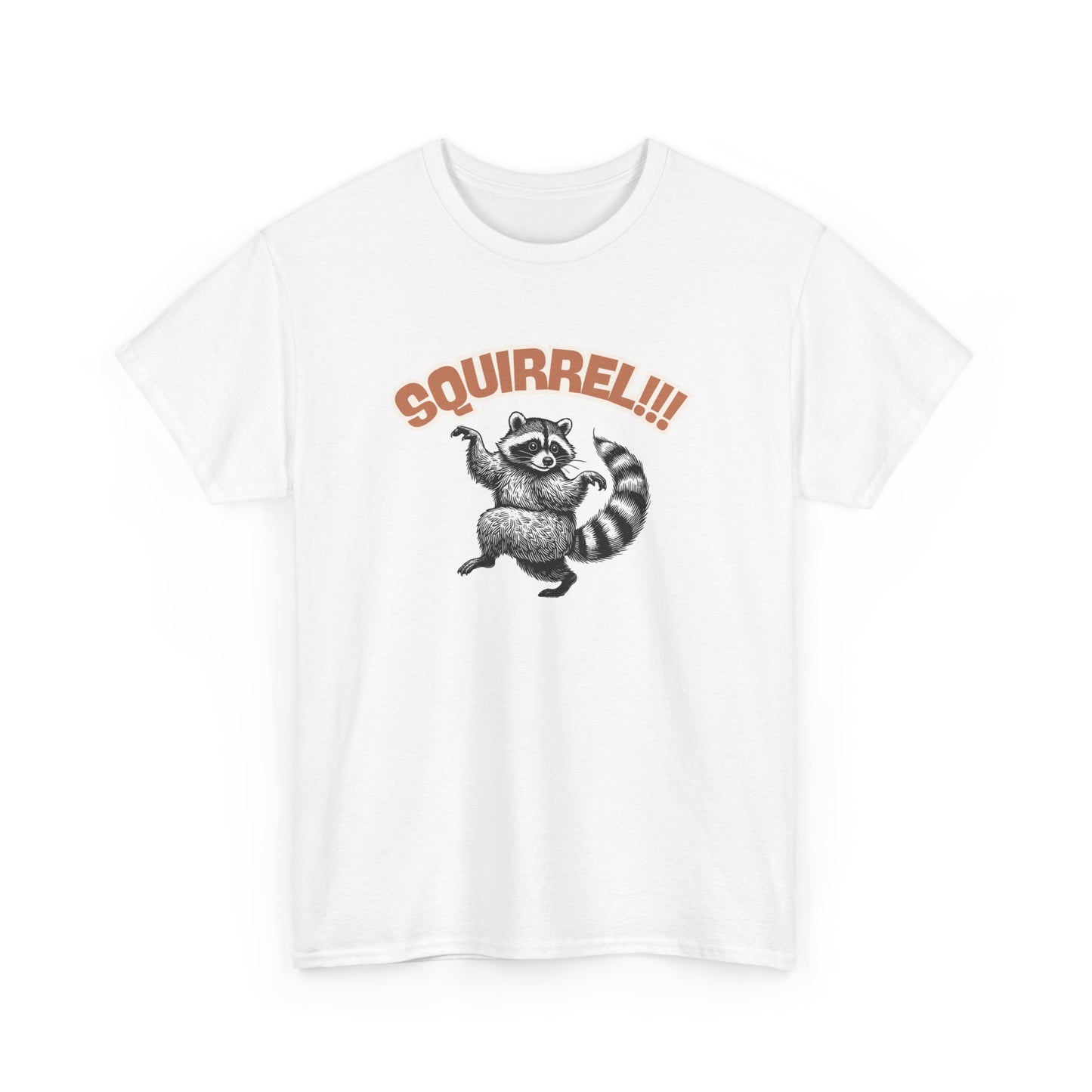 Squirrel! Racoon T-Shirt