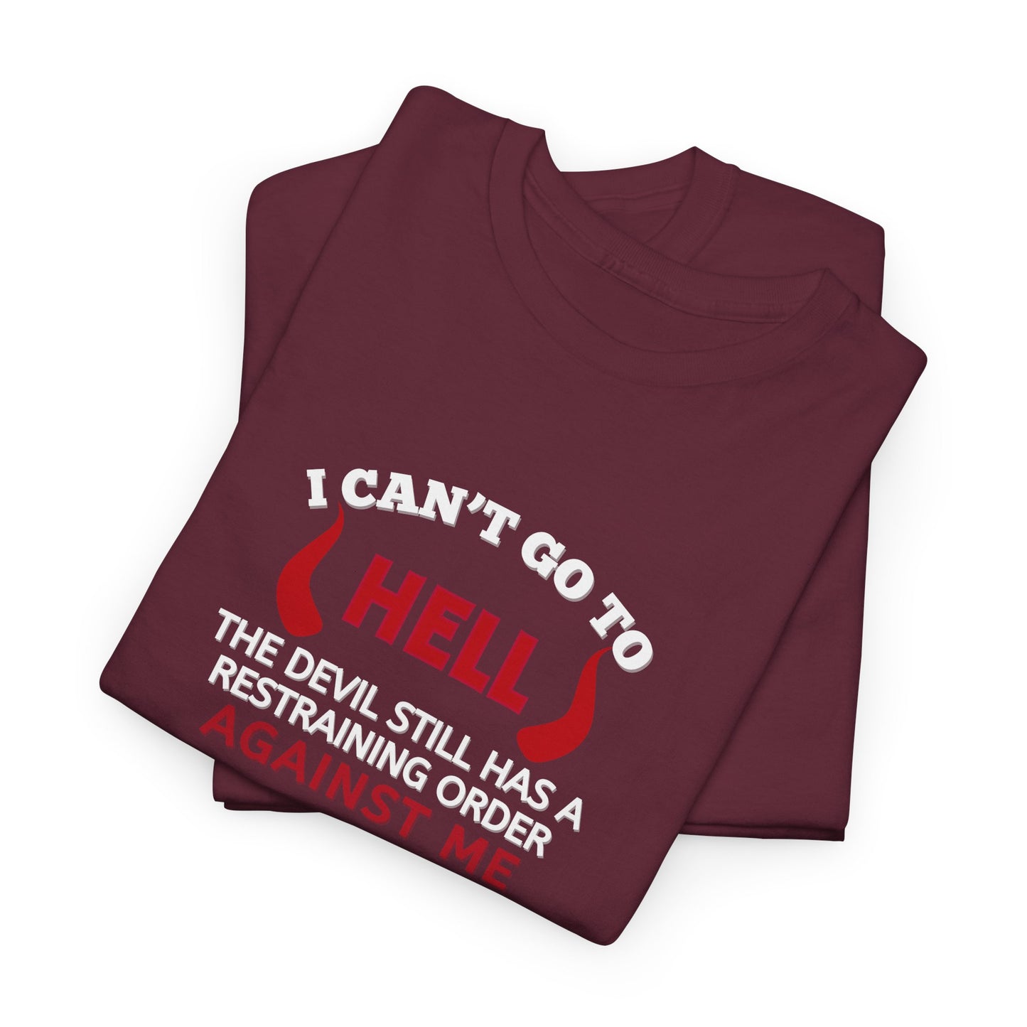 I Can't Go To Hell Shirt