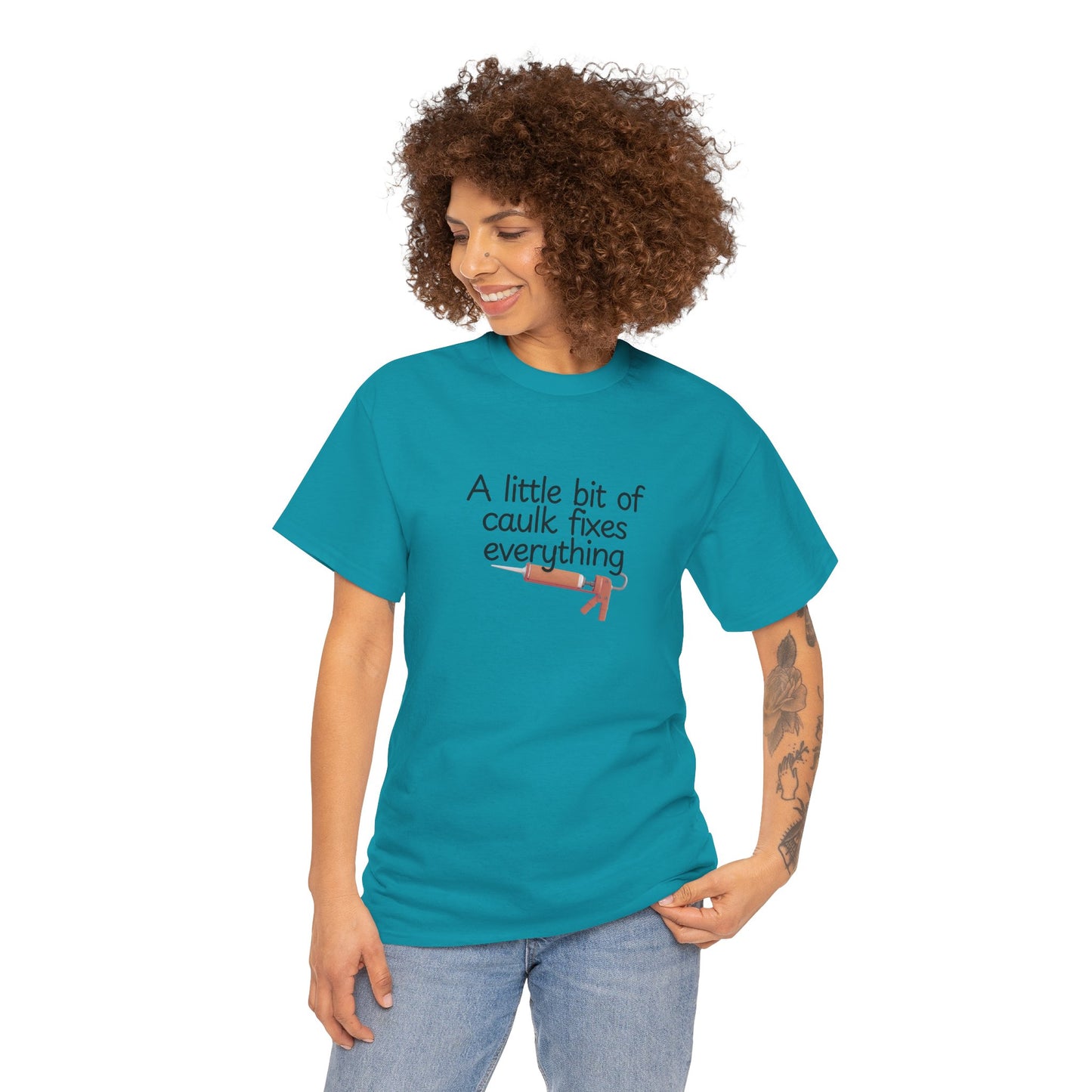 Little Bit of Caulk Fixes Everything Shirt