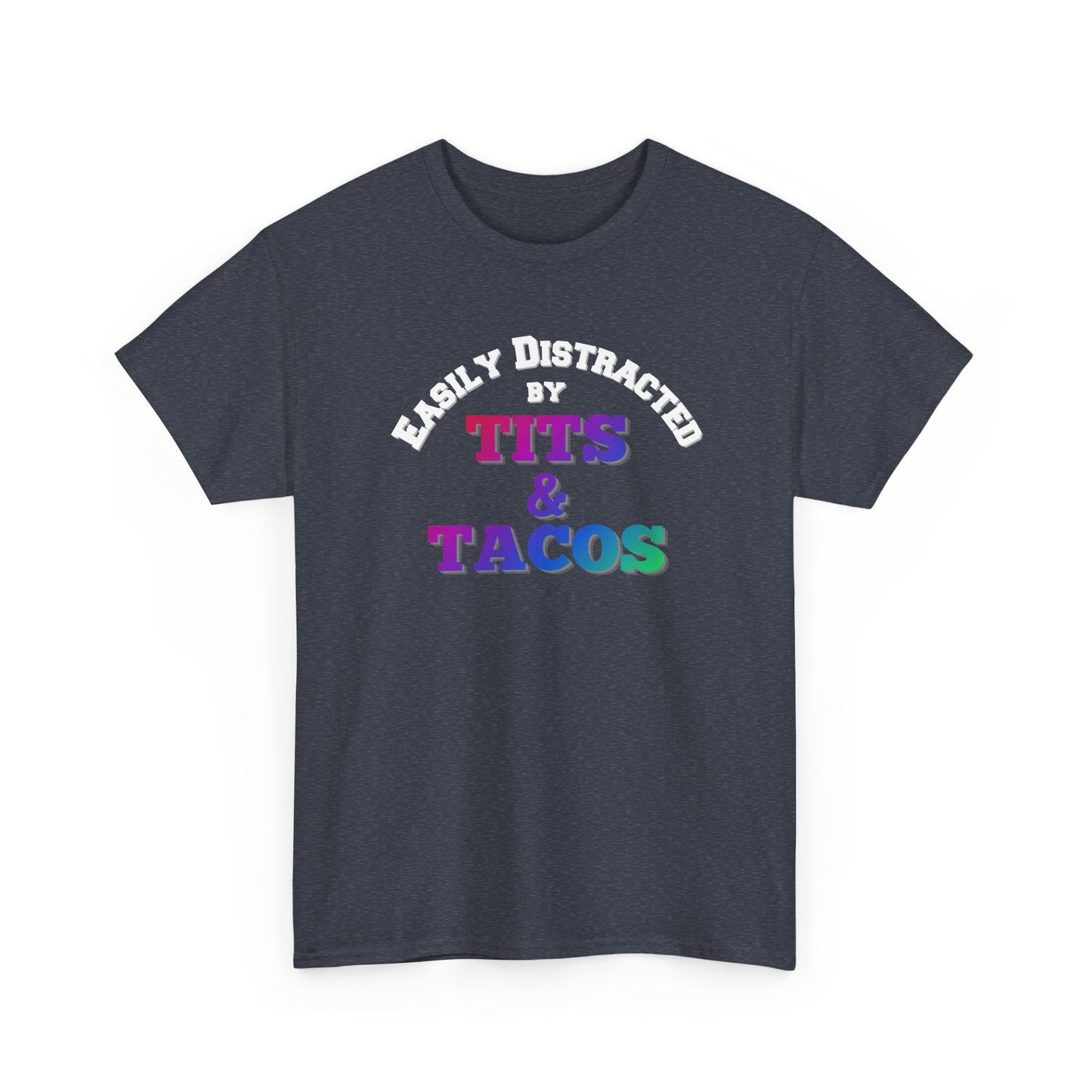Easily Distracted by Tacos Shirt