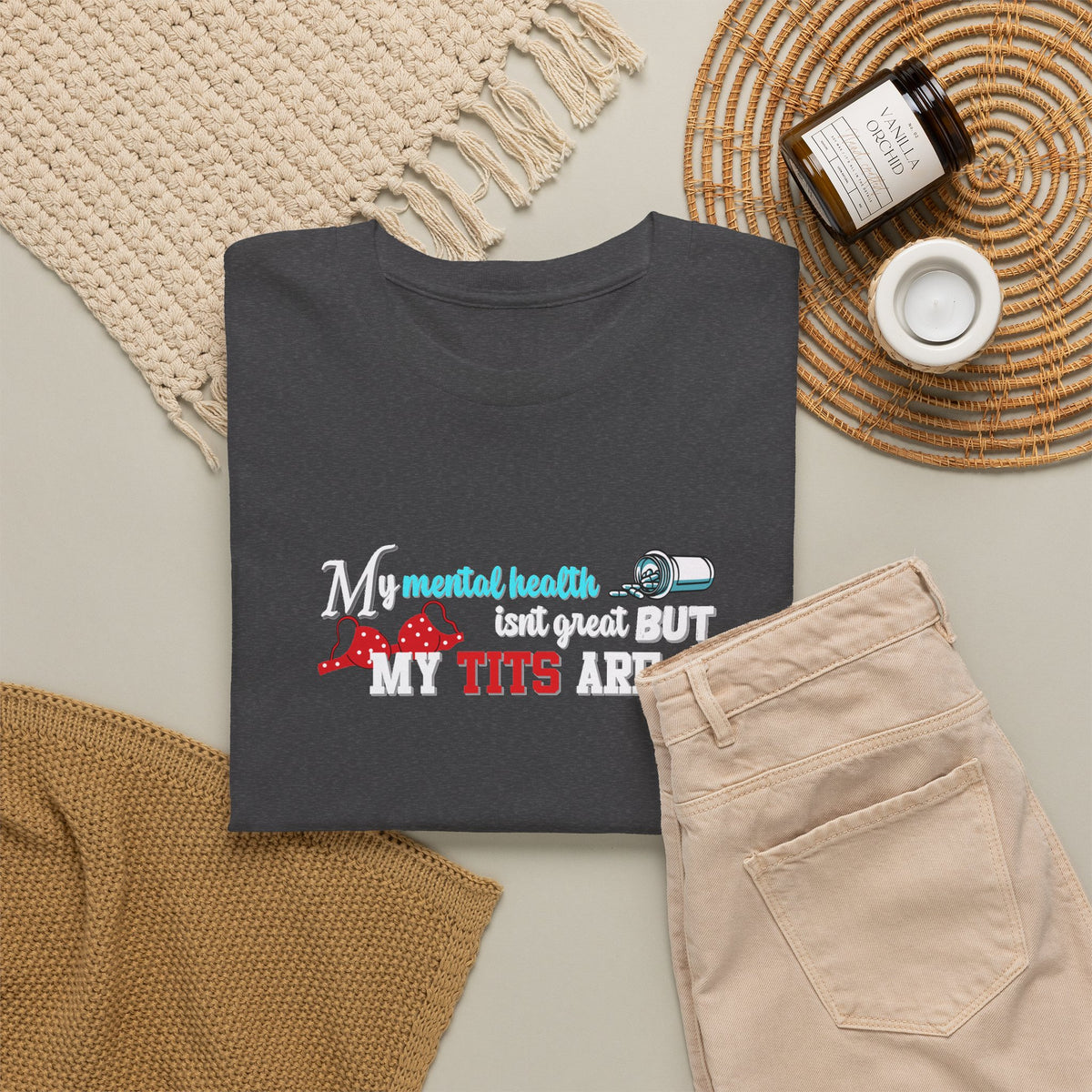 Mental Health isn't Great but Tits Shirt