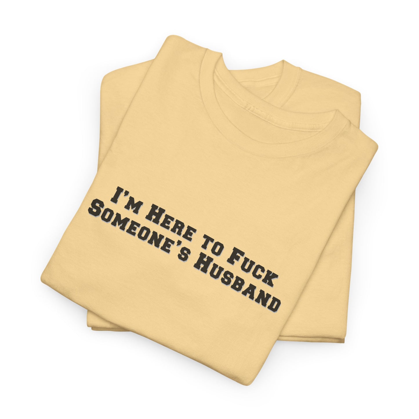 Here for the Husband Shirt