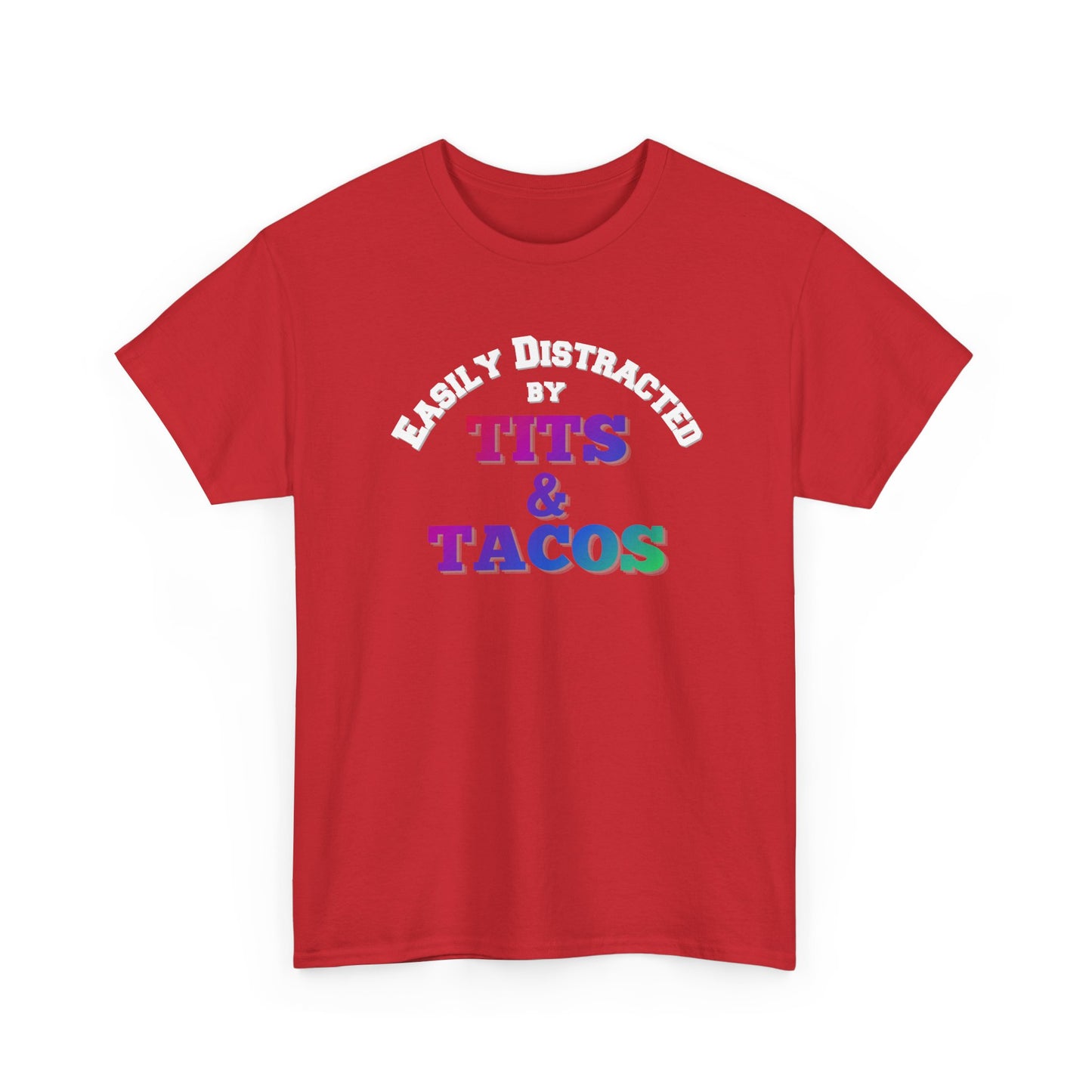 Easily Distracted by Tacos Shirt