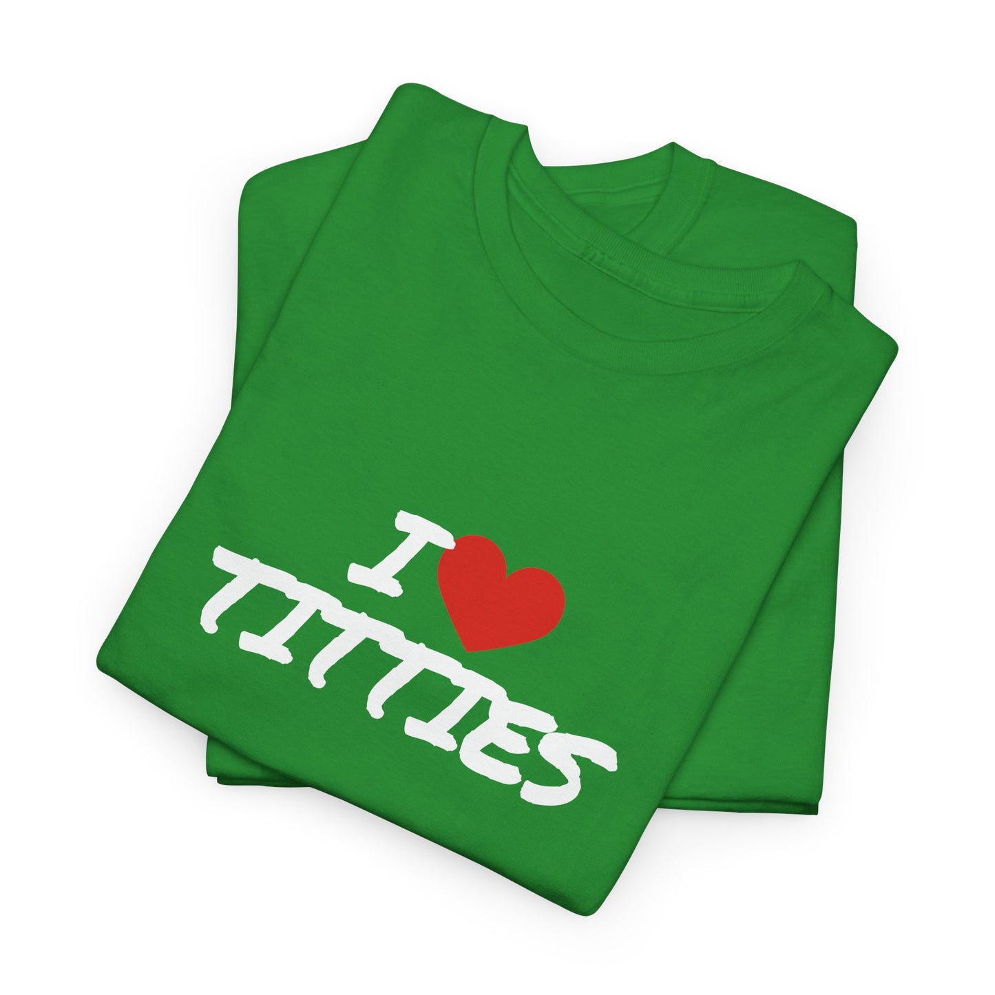 I Heart Titties Shirt