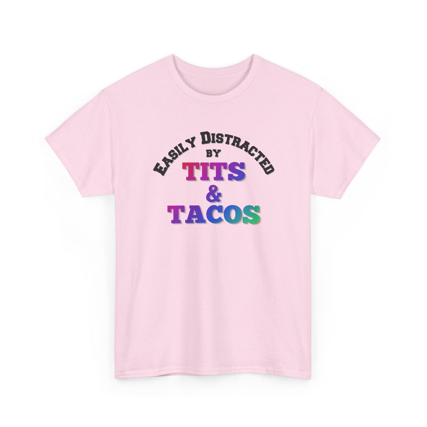 Easily Distracted by Tacos Shirt