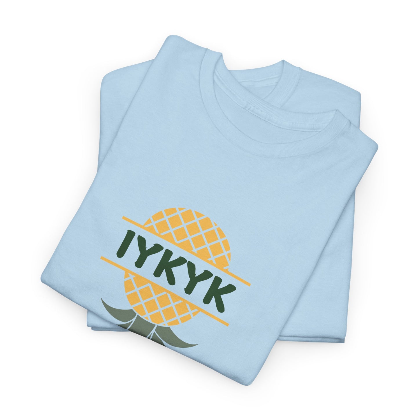 IYKYK Pinneapple Shirt