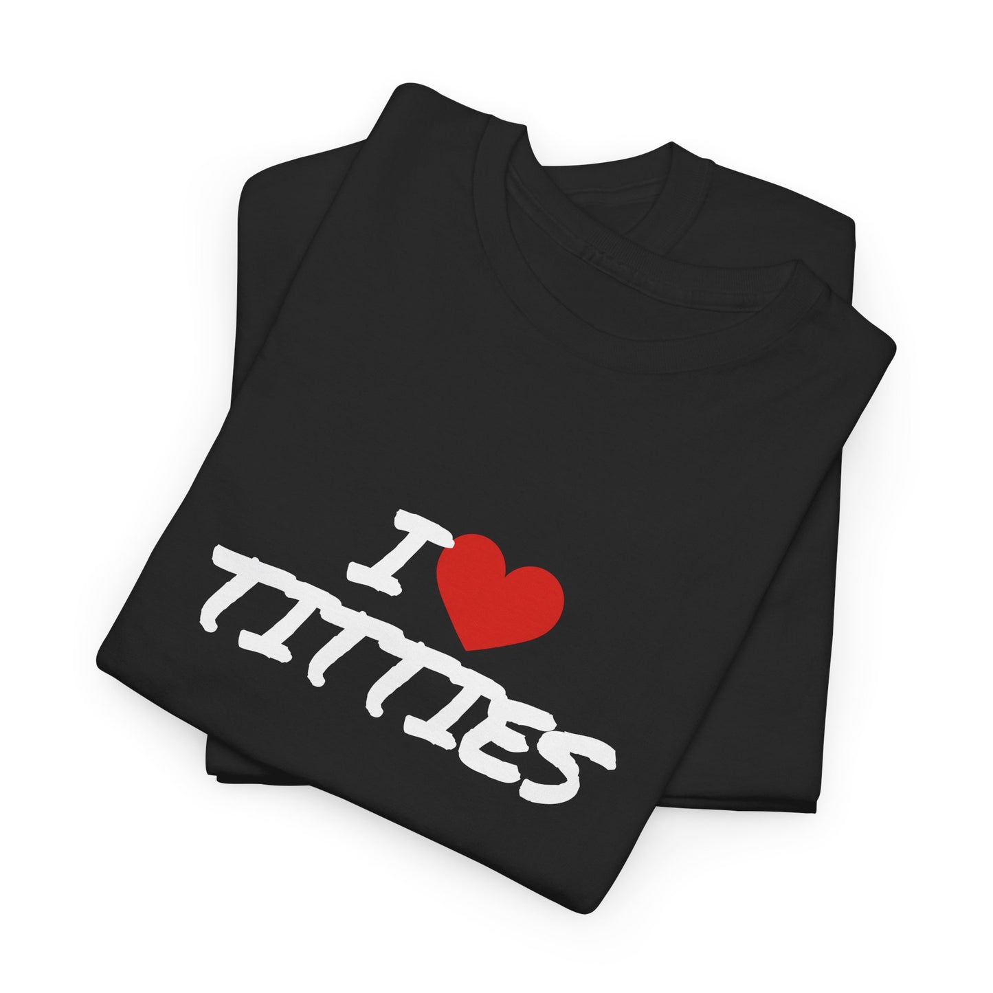 I Heart Titties Shirt