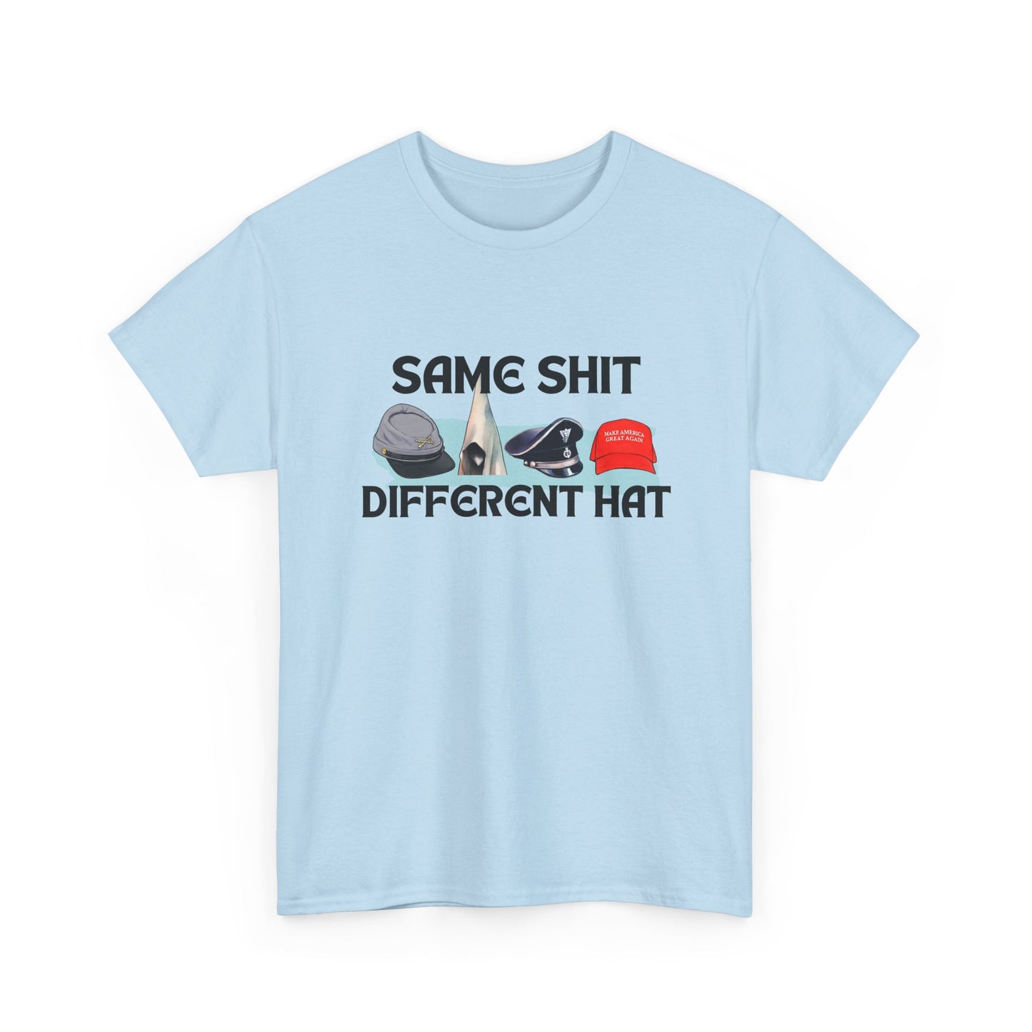 Same Shit, Different Hat Shirt