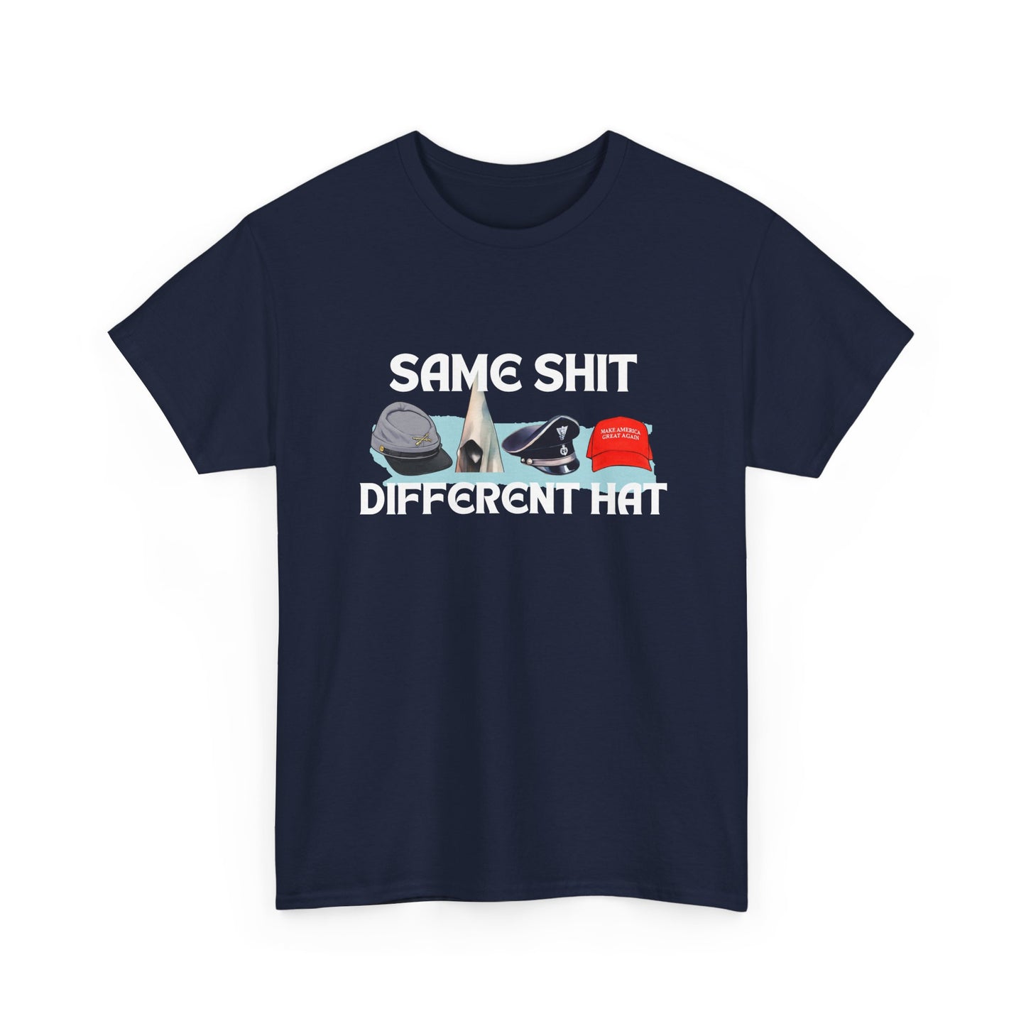Same Shit, Different Hat Shirt