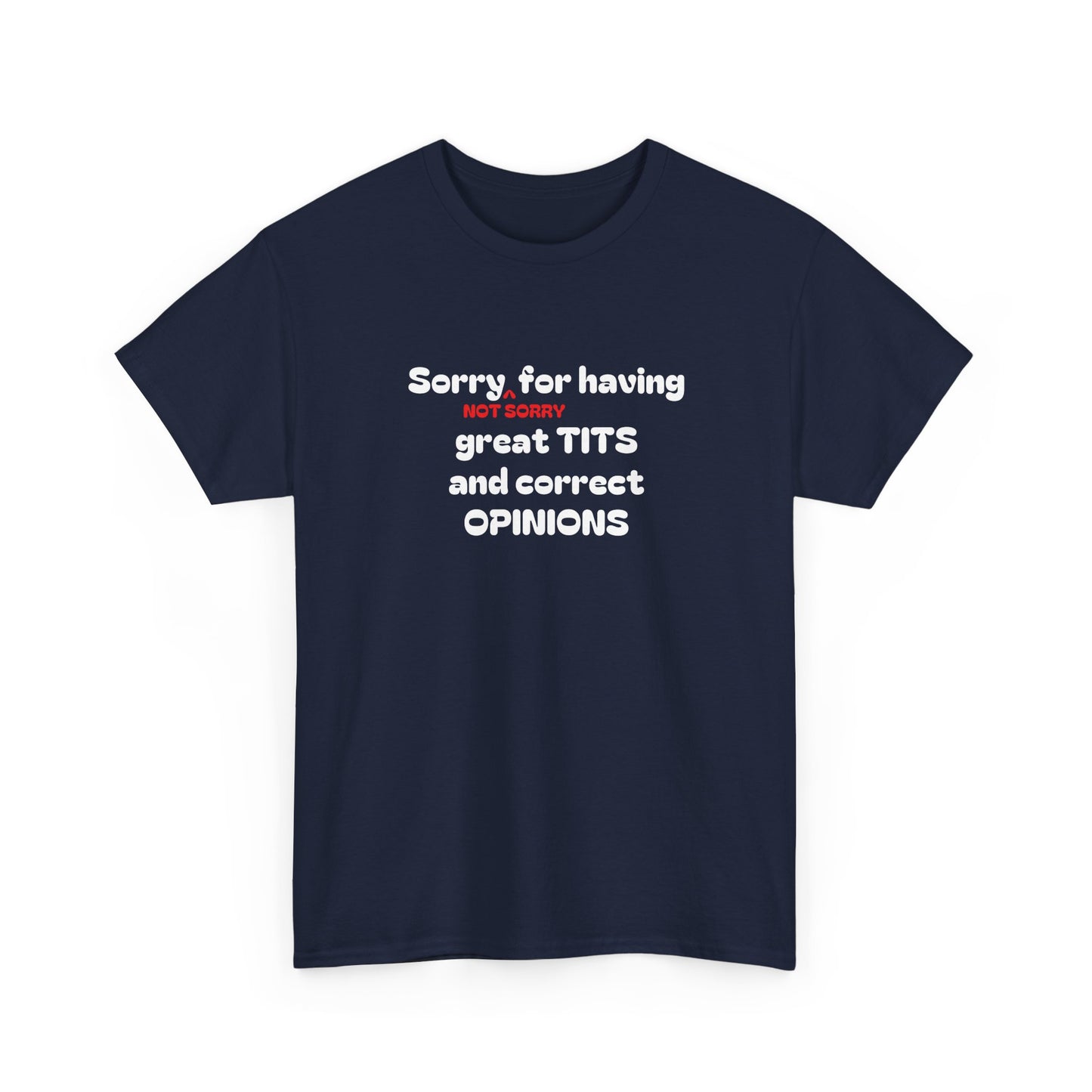 Sorry, Not Sorry Shirt