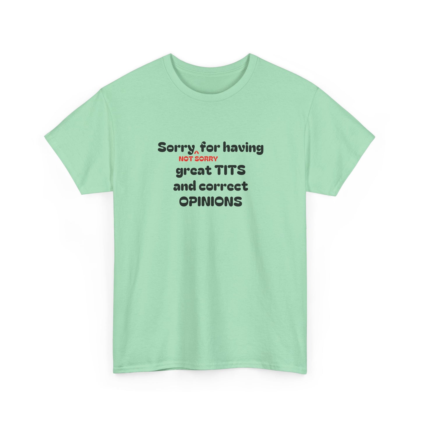 Sorry, Not Sorry Shirt