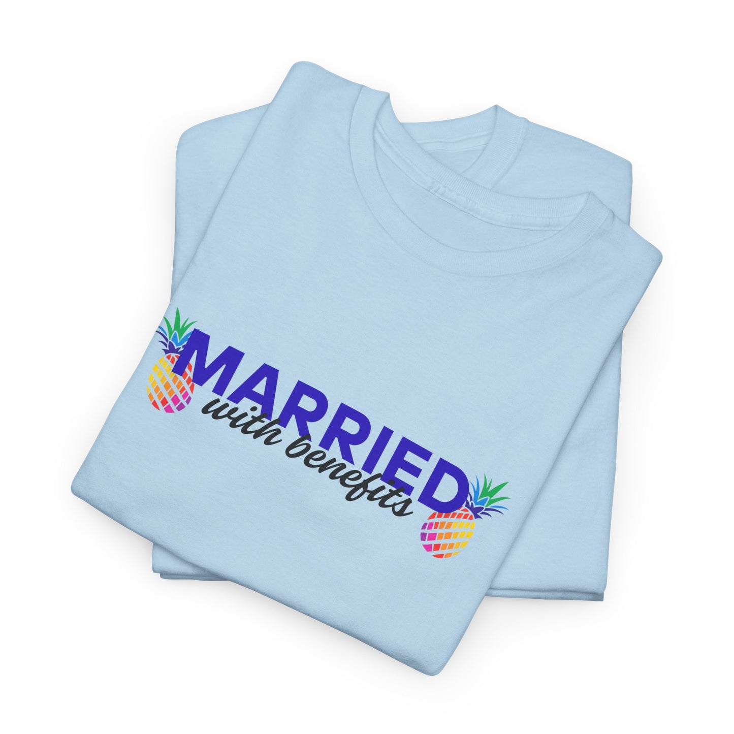 Married with Benefits Shirt