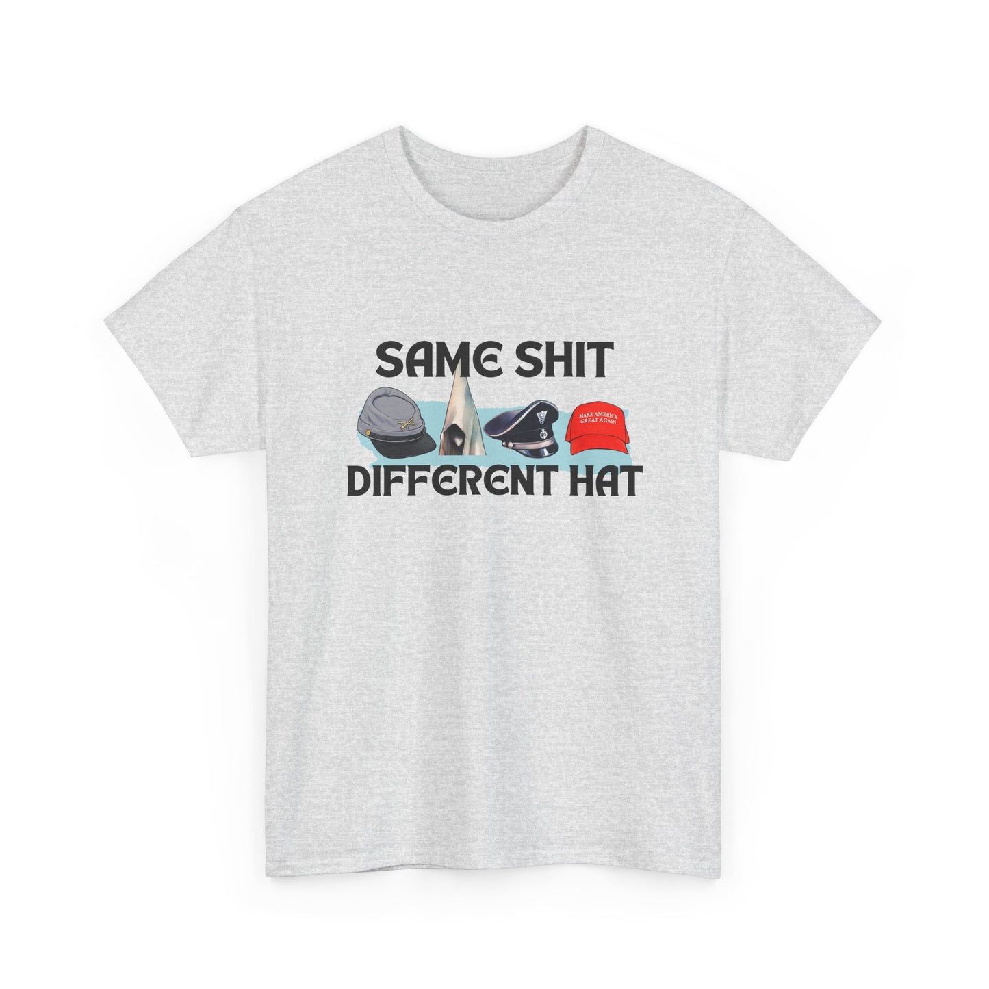 Same Shit, Different Hat Shirt
