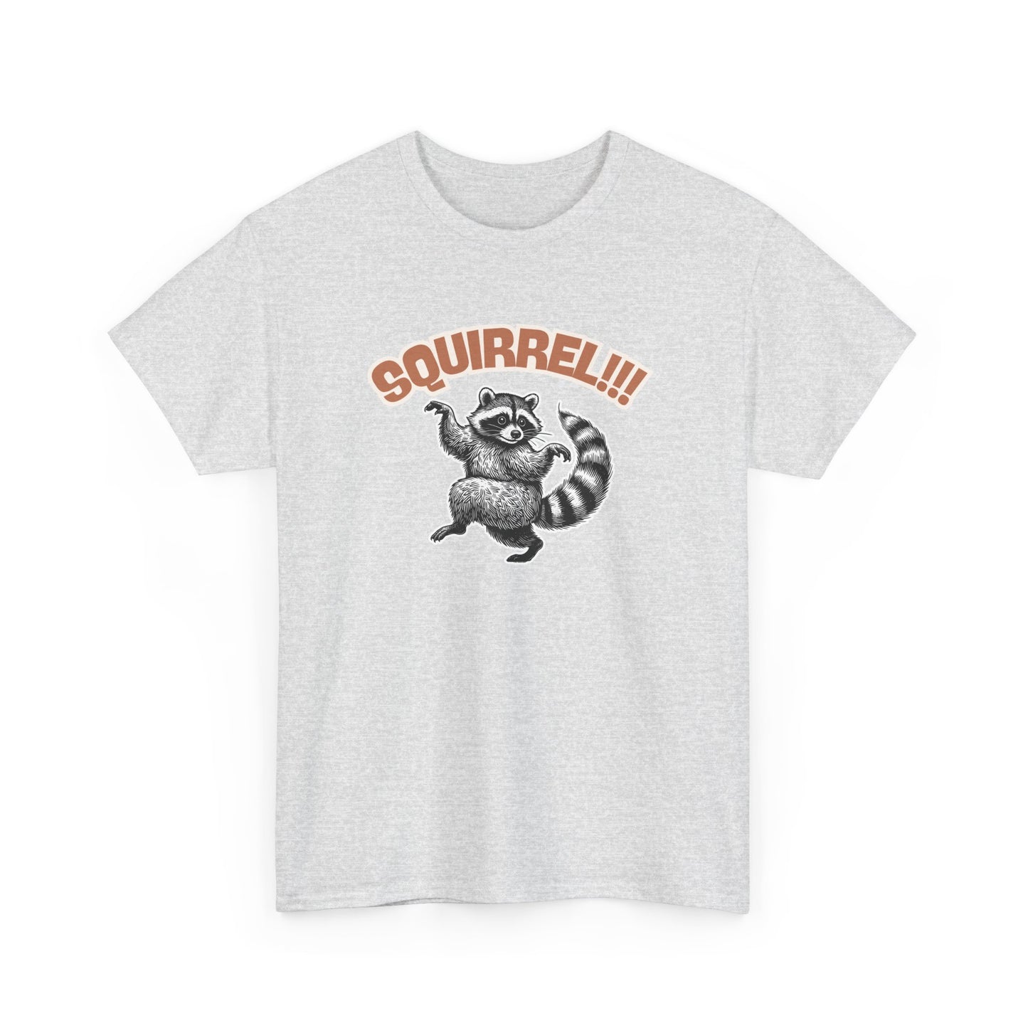 Squirrel! Racoon T-Shirt