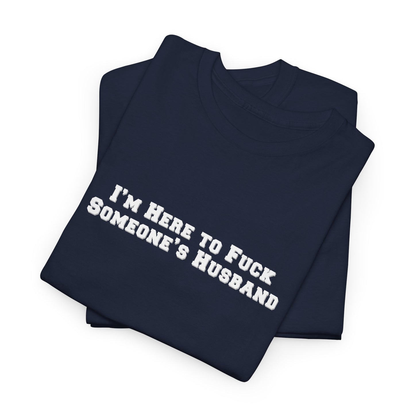 Here for the Husband Shirt