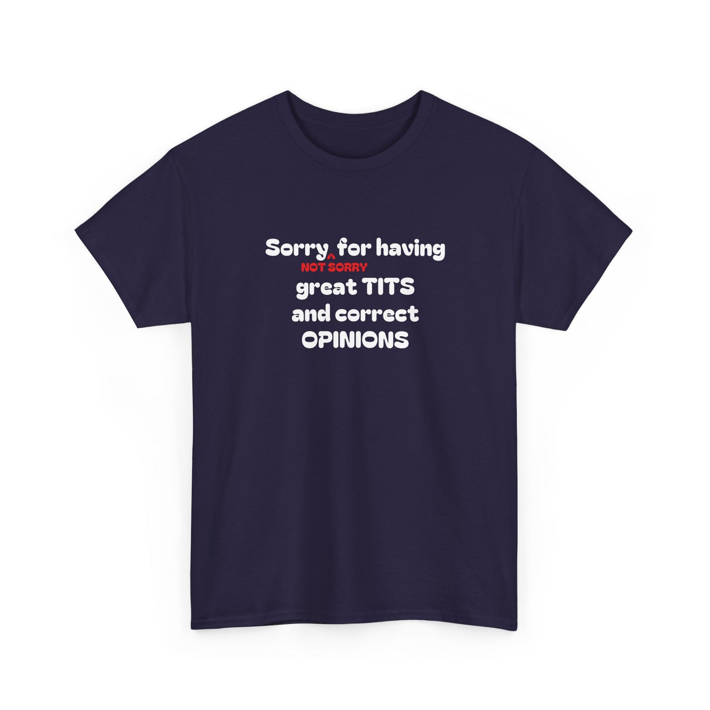 Sorry, Not Sorry Shirt