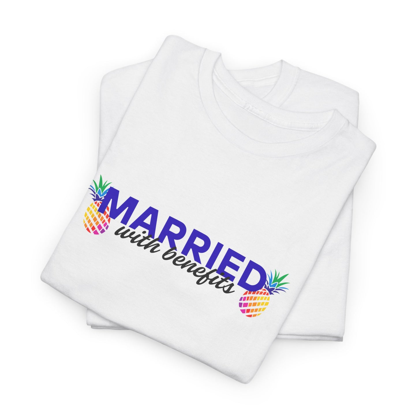 Married with Benefits Shirt