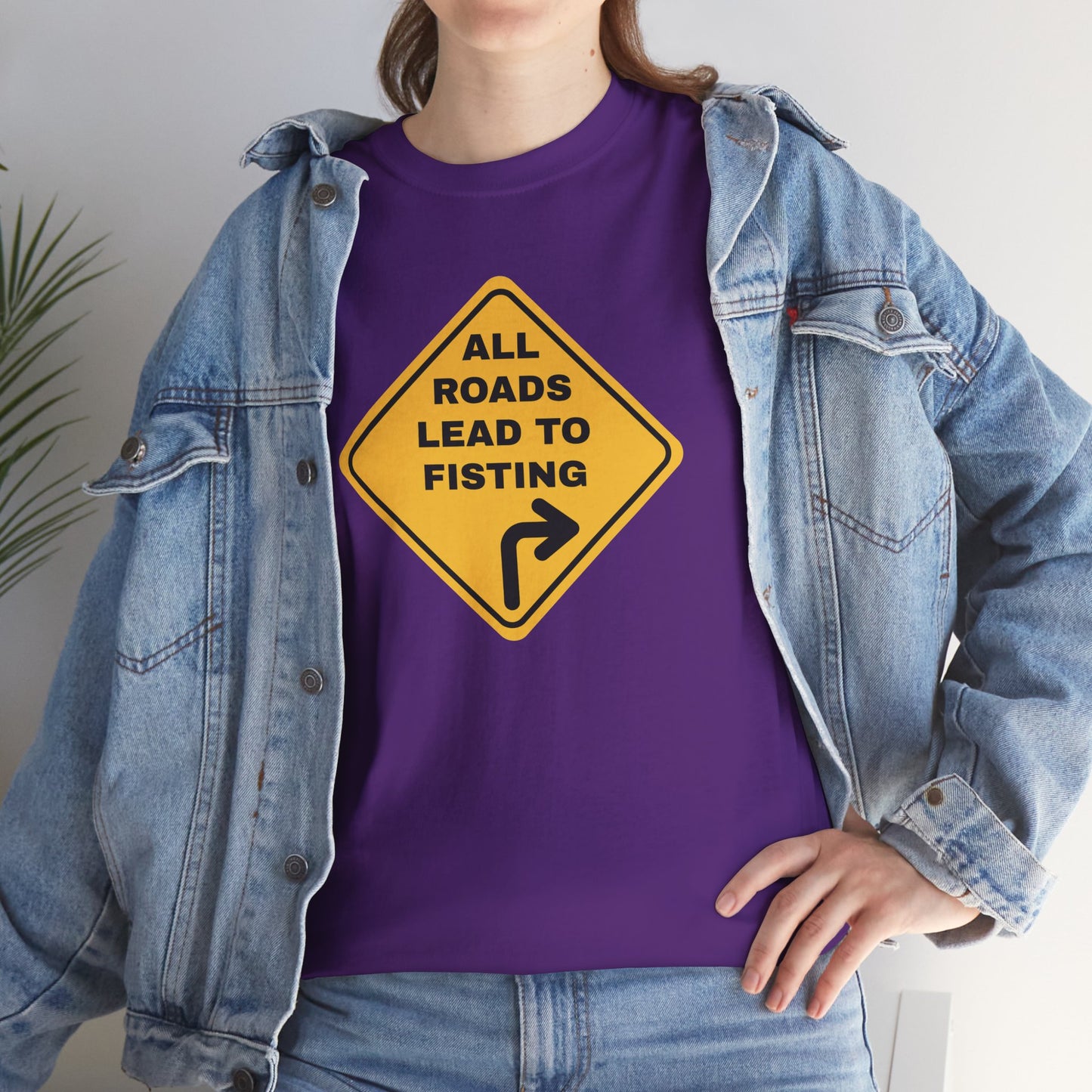 All Roads Lead to Fisting Shirt