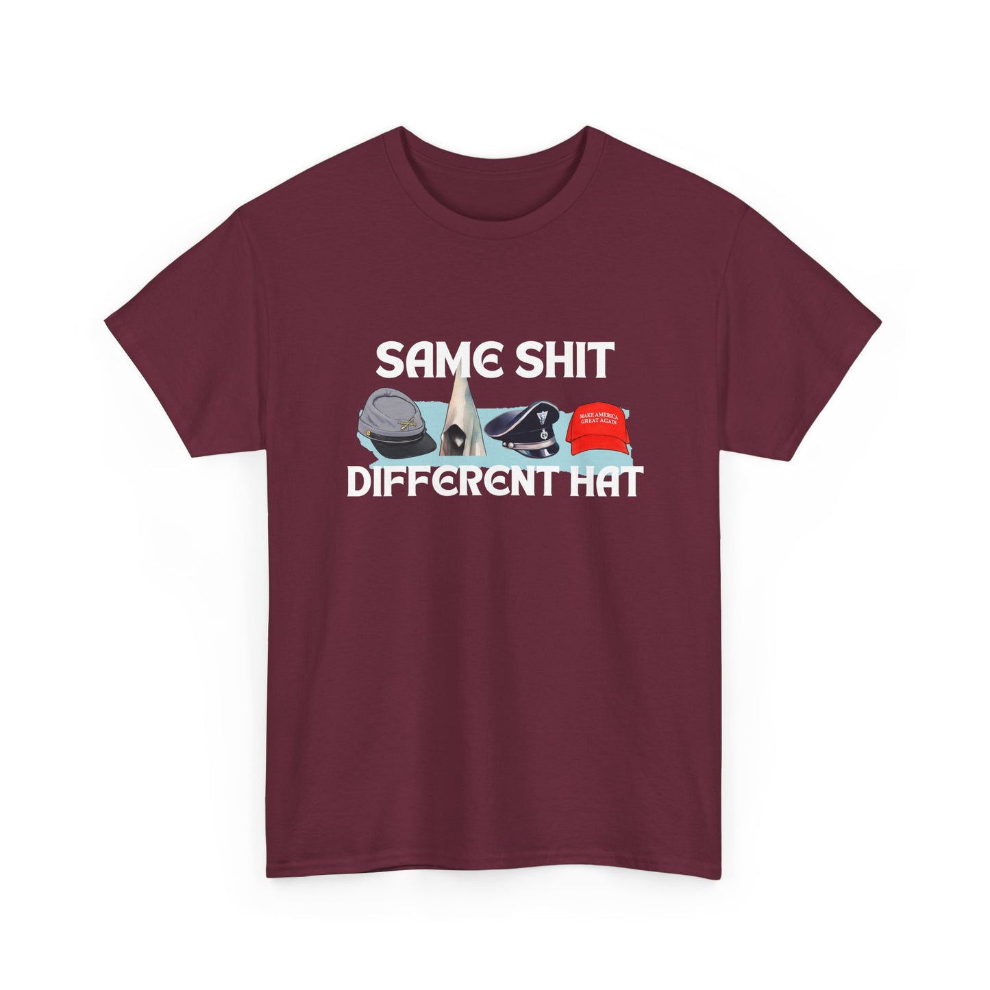 Same Shit, Different Hat Shirt