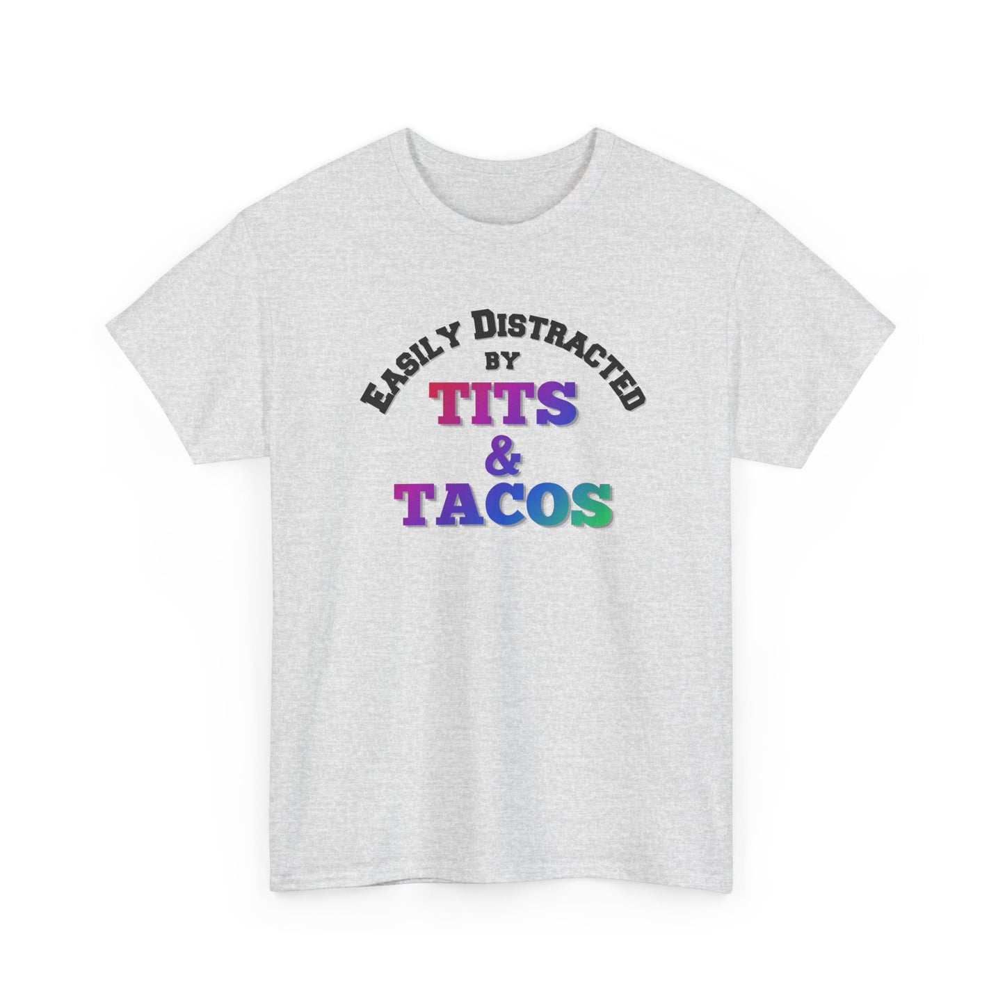 Easily Distracted by Tacos Shirt