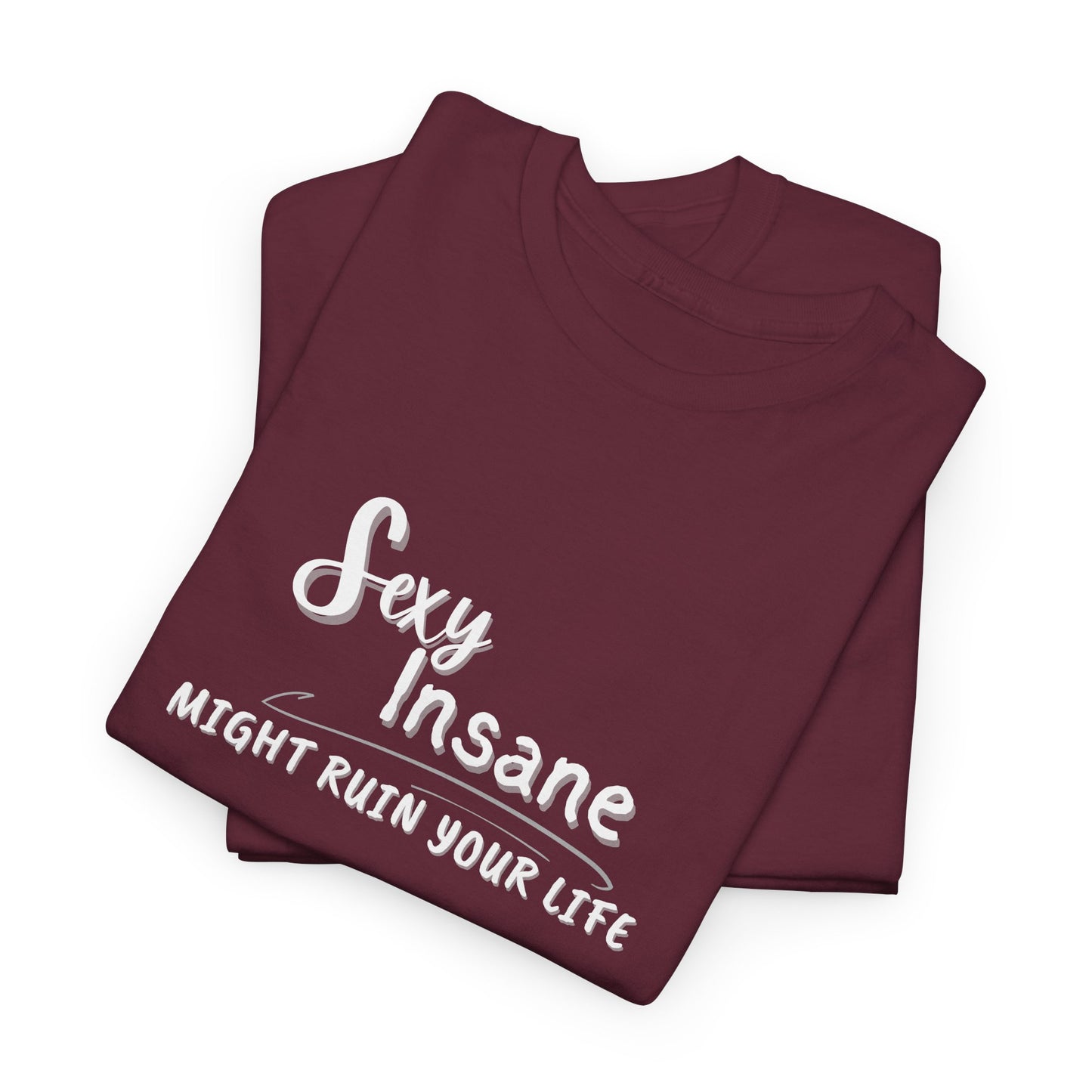 Sexy & Insane Tee