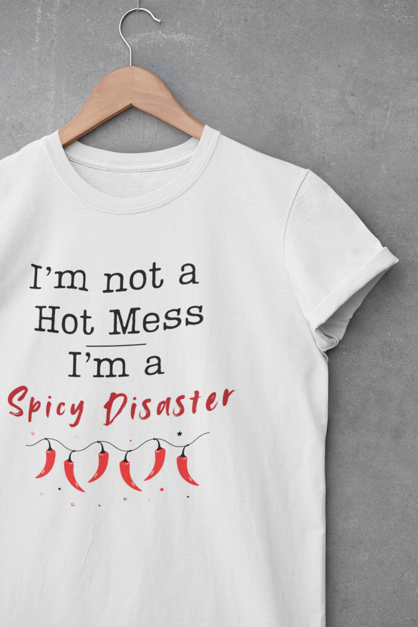 Hot Mess, Spicy Disaster Tee