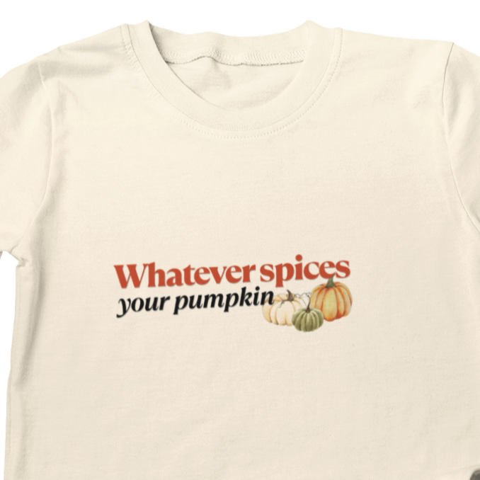 Whatever Spices your Pumpkin Shirt