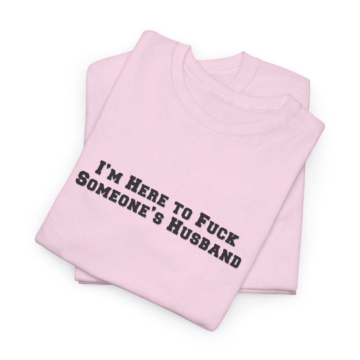 Here for the Husband Shirt
