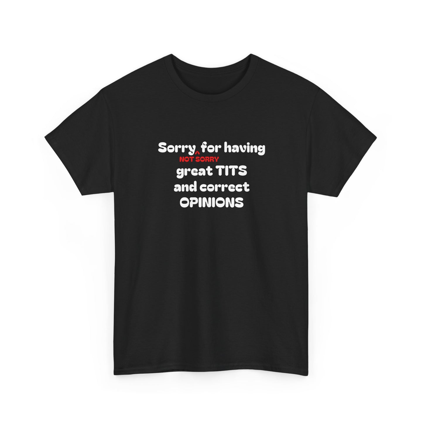Sorry, Not Sorry Shirt