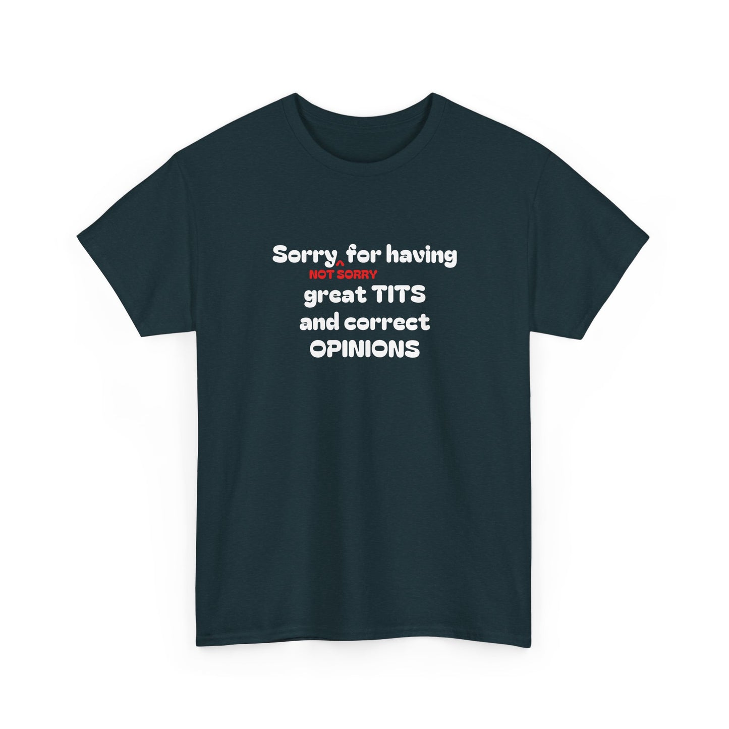 Sorry, Not Sorry Shirt