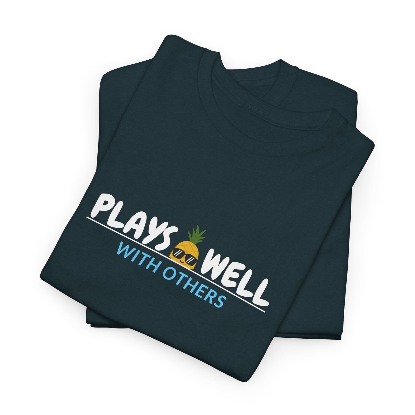 Plays Well With Others Shirt
