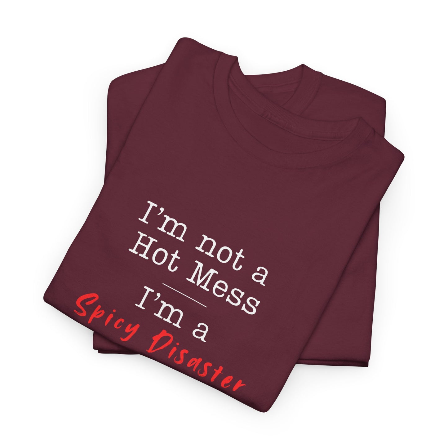 Hot Mess, Spicy Disaster Tee