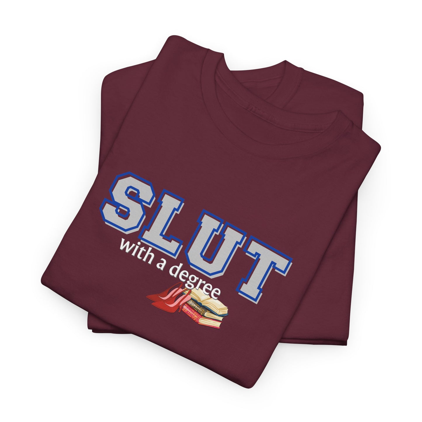 Slut with a Degree Shirt
