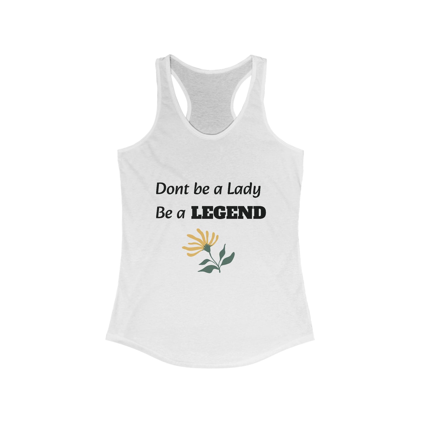 Don't be a Lady, Women's Racerback Tank