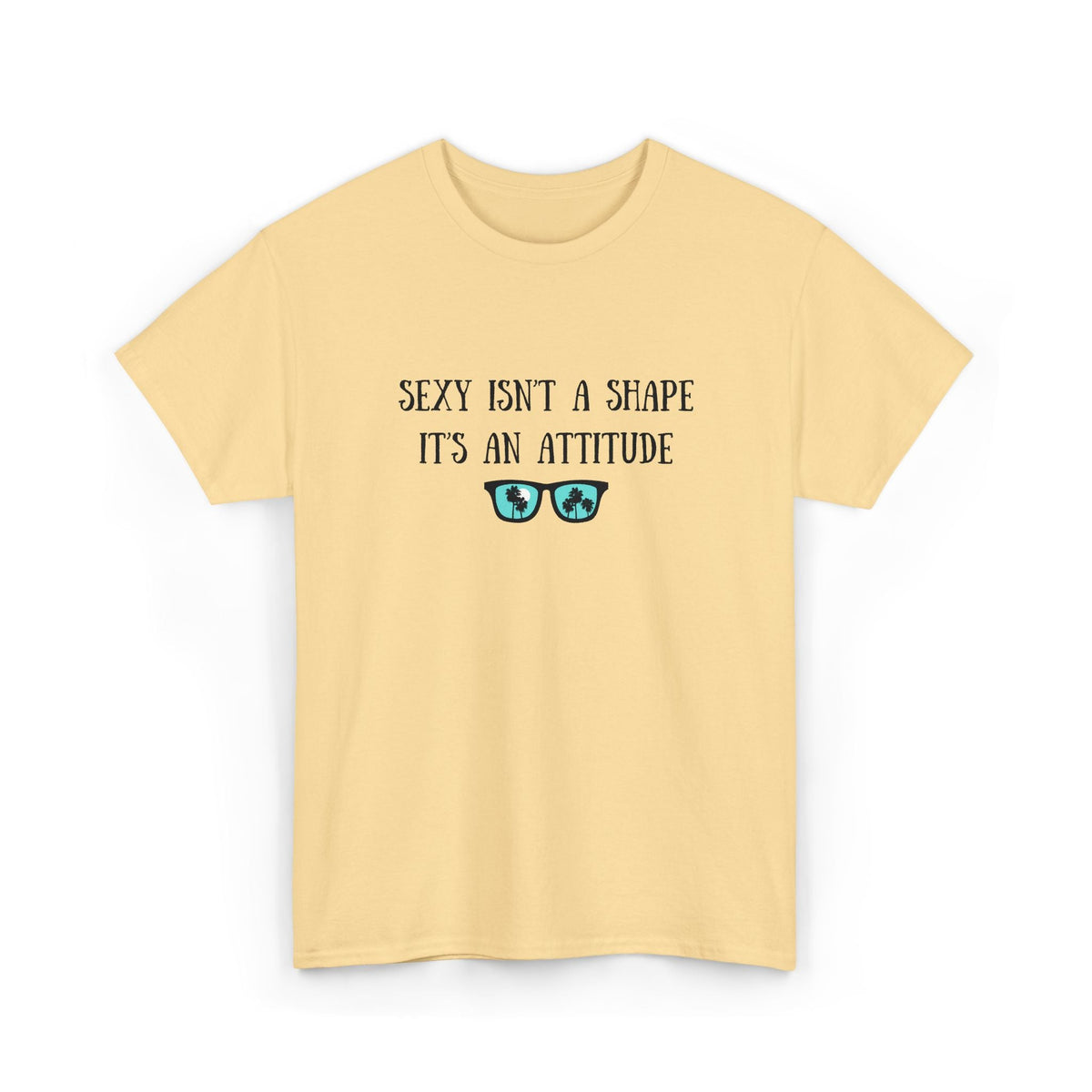 Sexy isn't a Shape Shirt