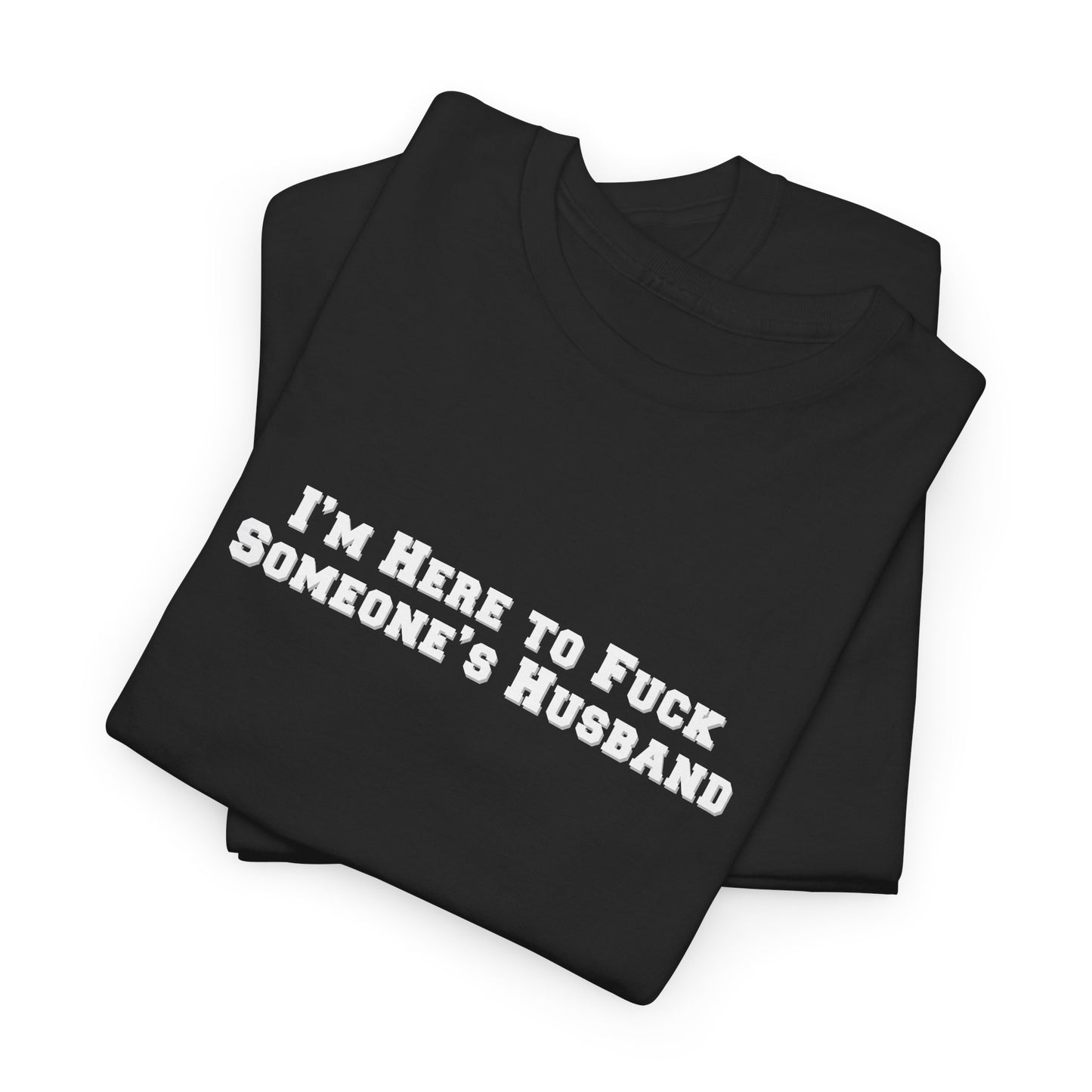 Here for the Husband Shirt