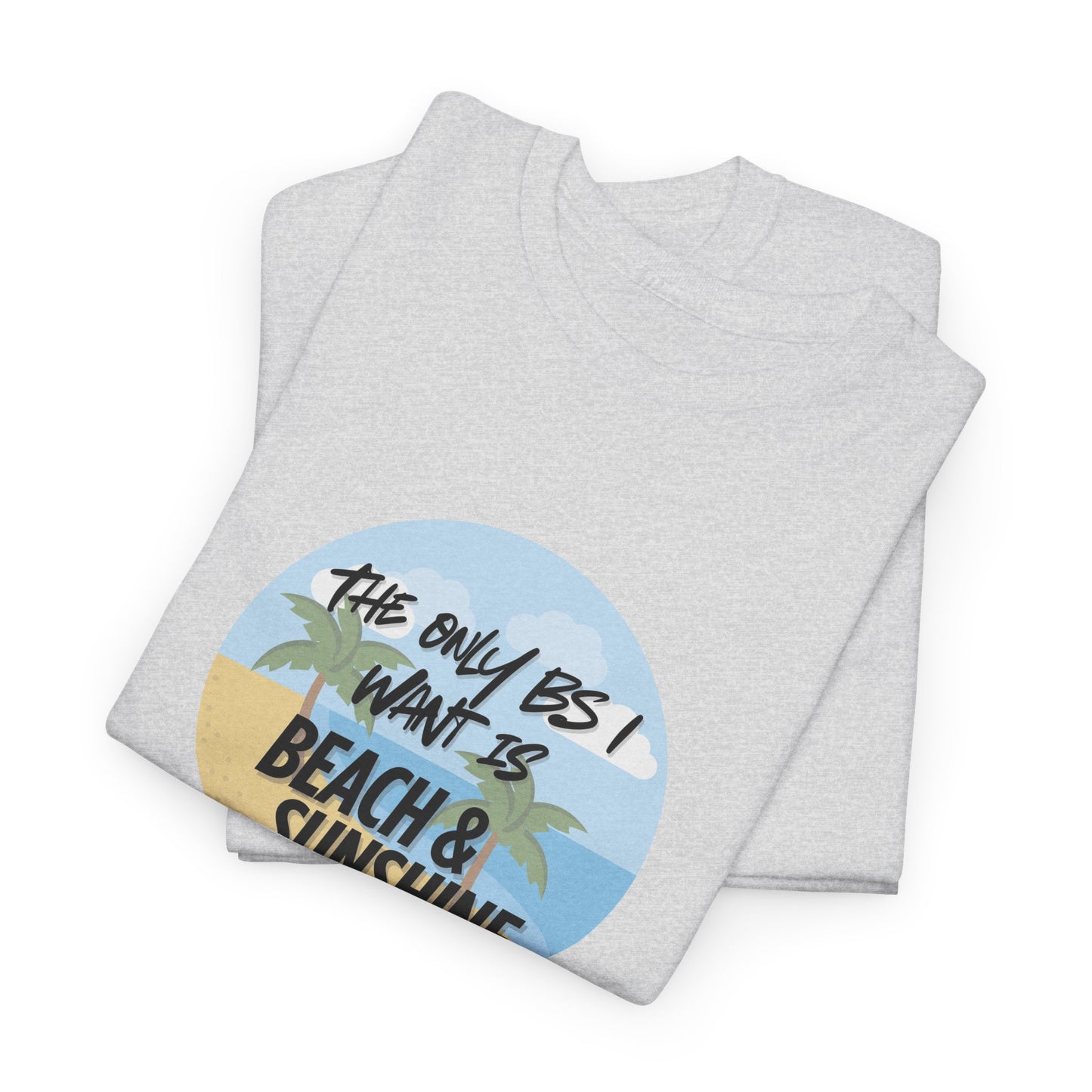 Beach & Sunshine, BS T-Shirt