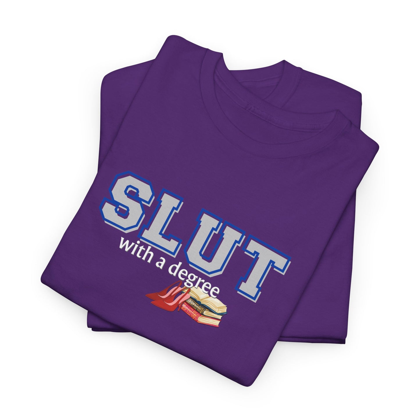 Slut with a Degree Shirt