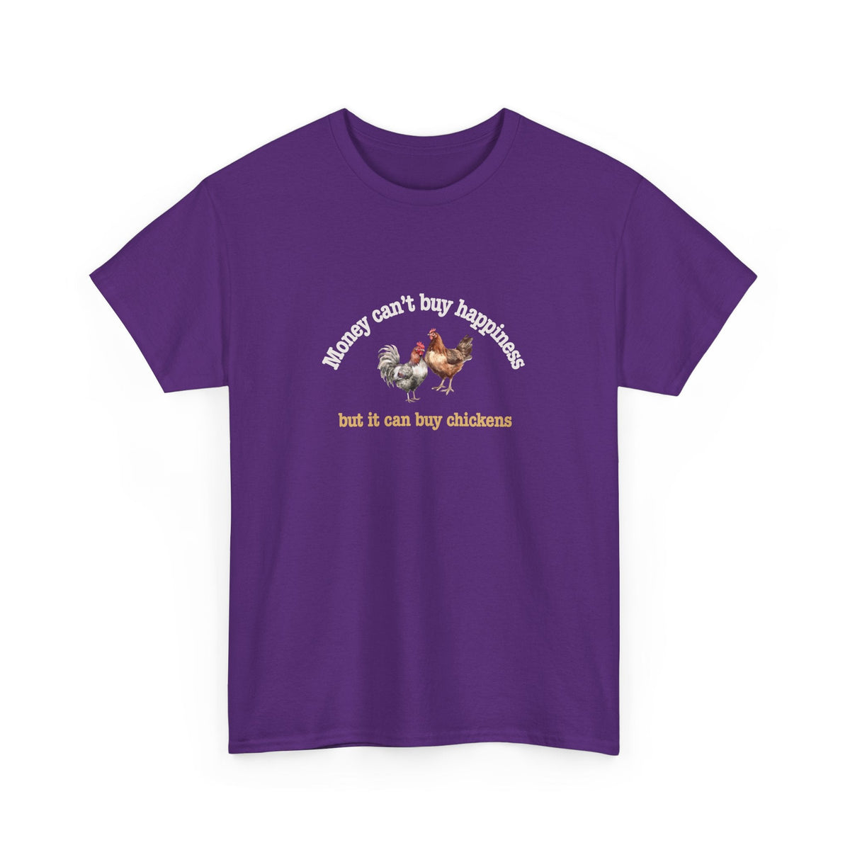 Money Can Buy Chickens Shirt
