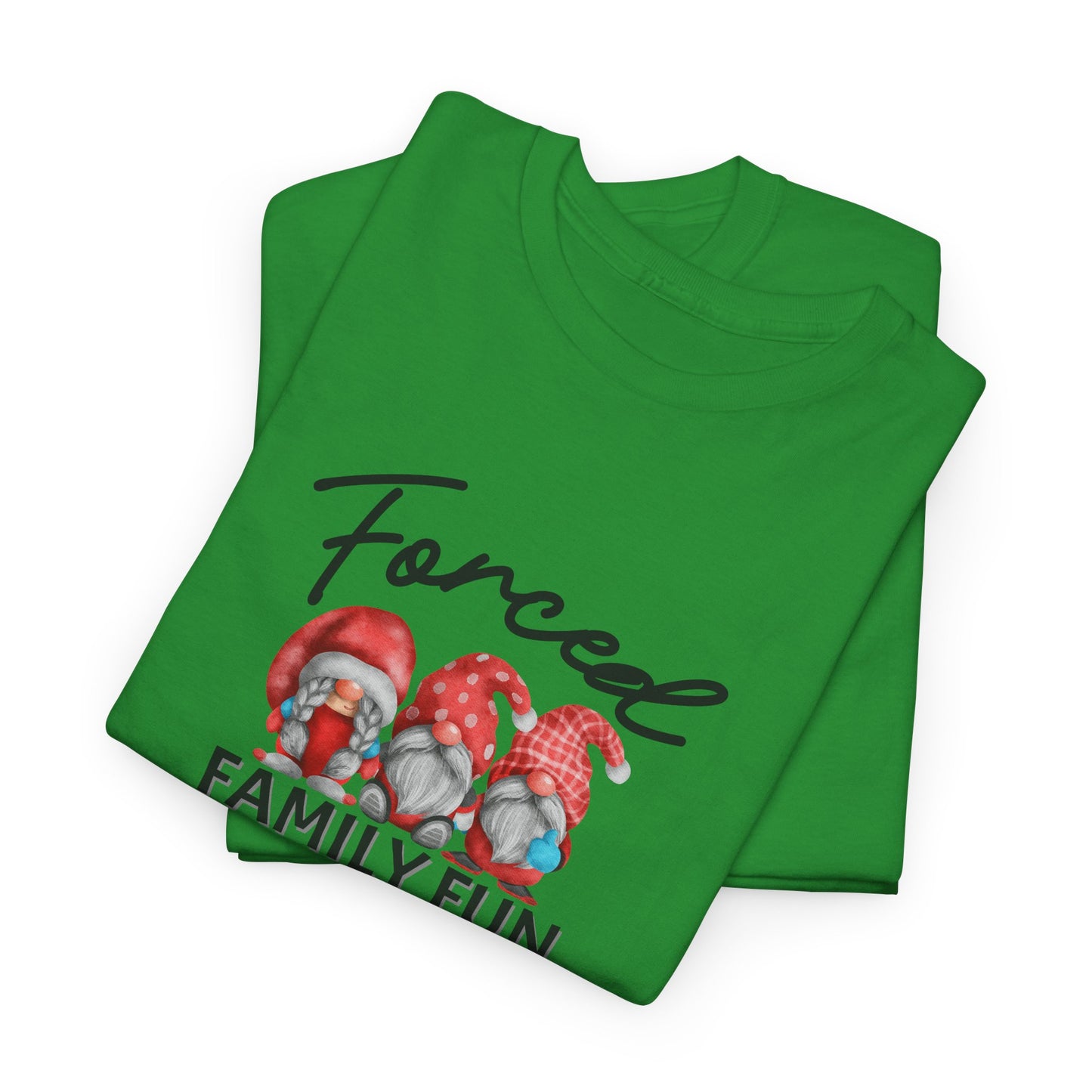 Forced Family Fun Shirt