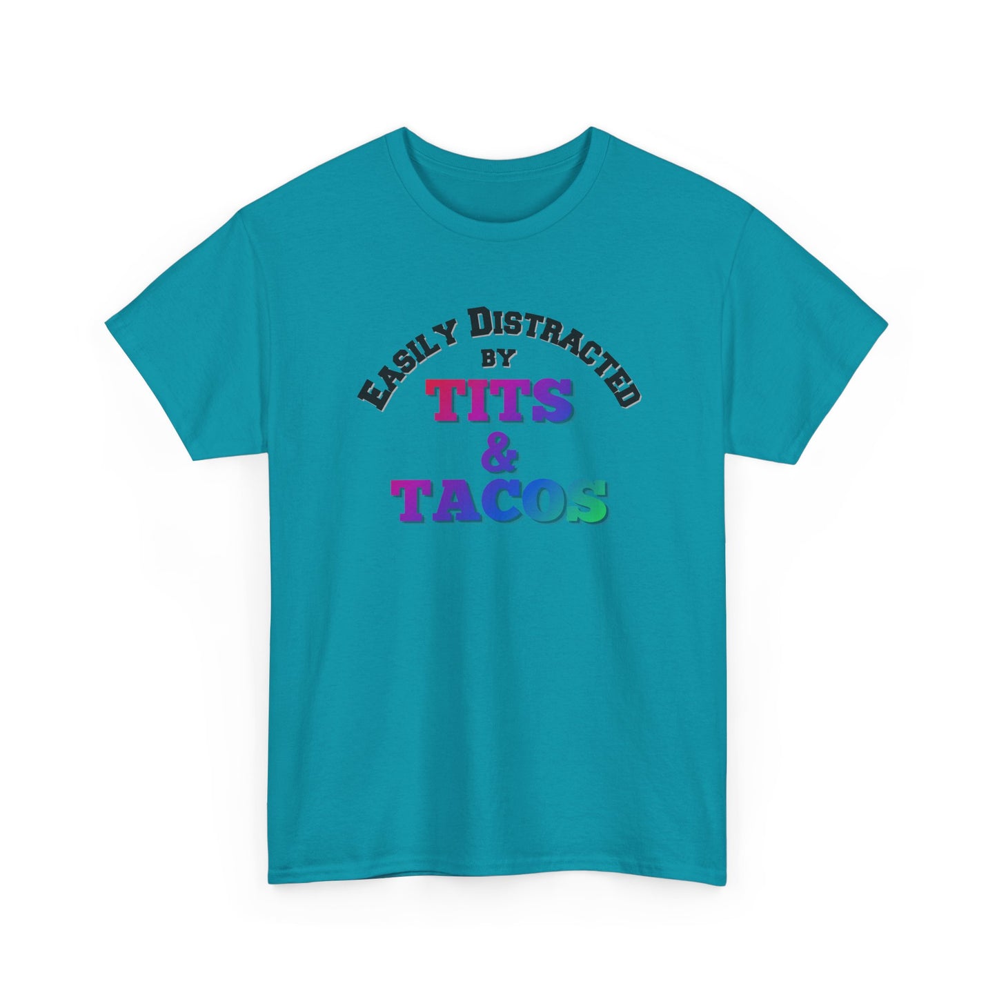 Easily Distracted by Tacos Shirt