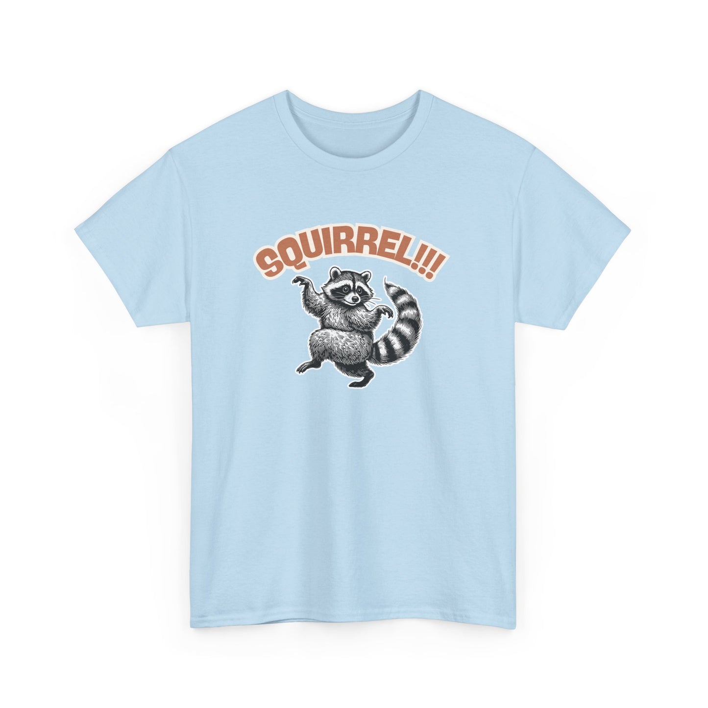 Squirrel! Racoon T-Shirt