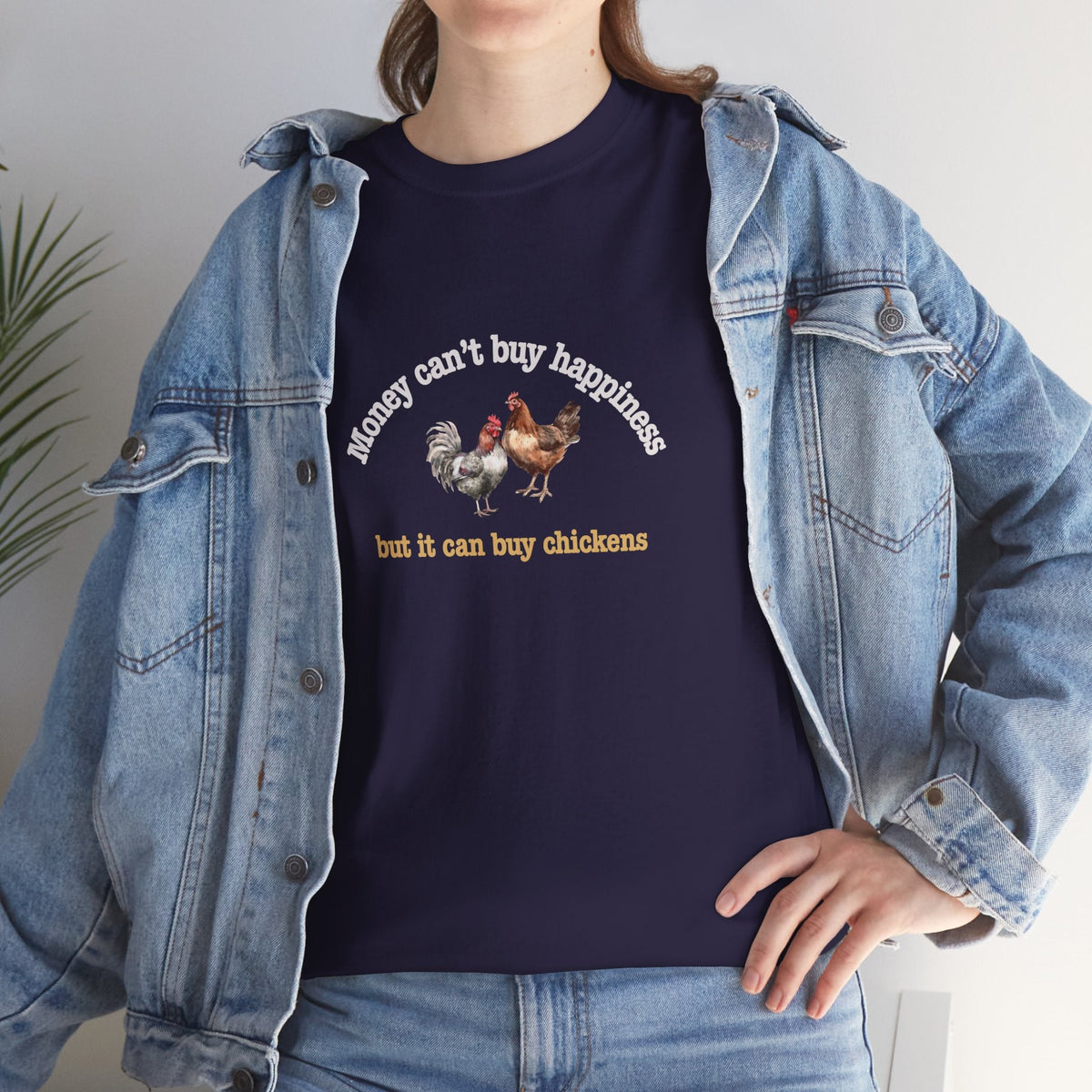 Money Can Buy Chickens Shirt