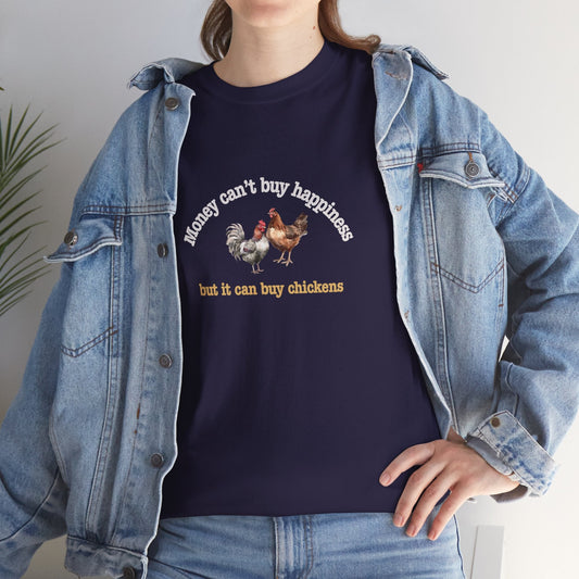 Money Can Buy Chickens Shirt