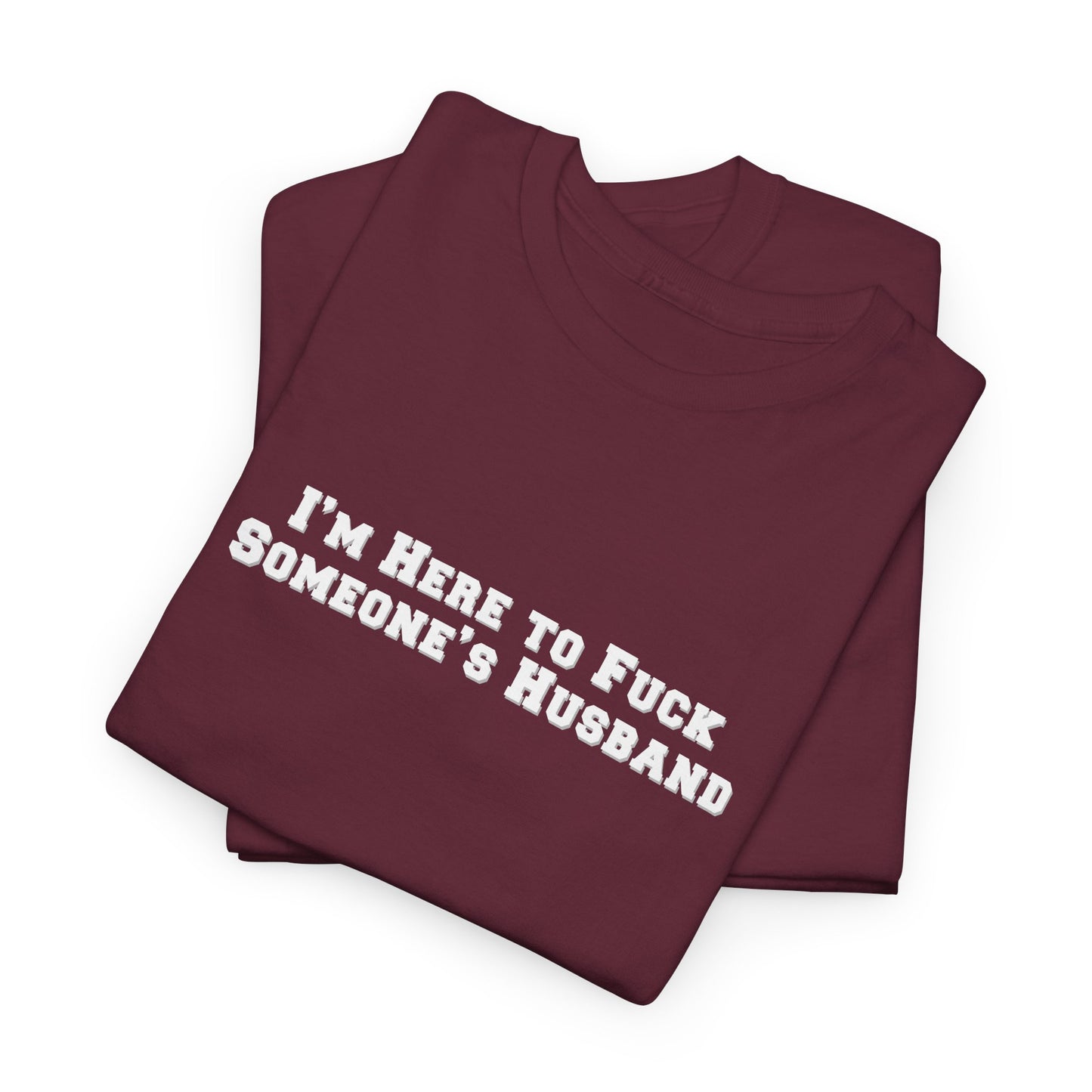 Here for the Husband Shirt