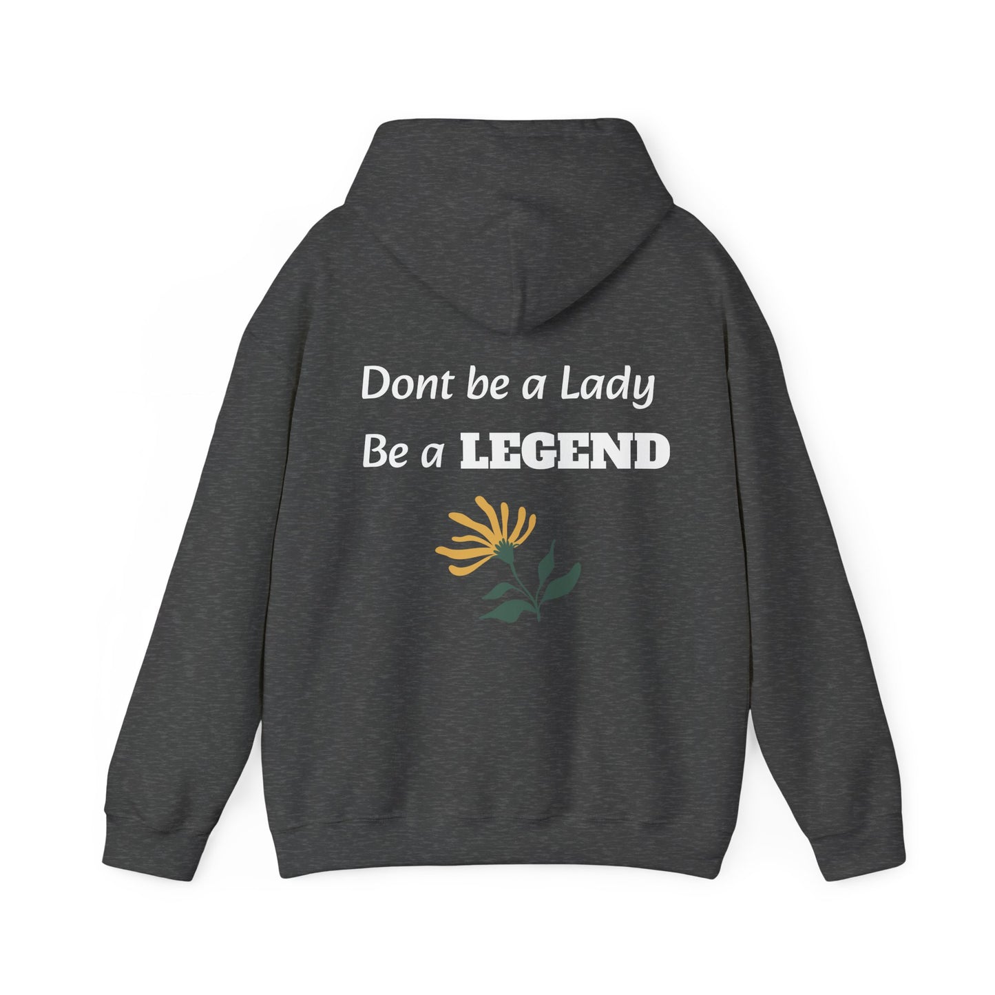 Don't be a Lady be a Legend, Hoodie