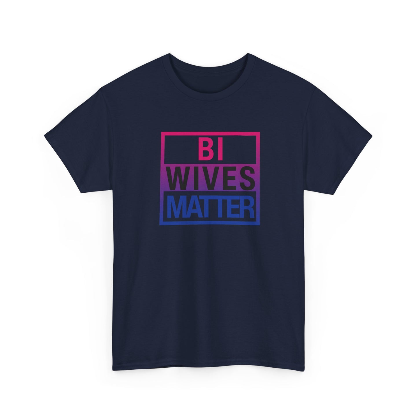 Bi Wives Matter Shirt