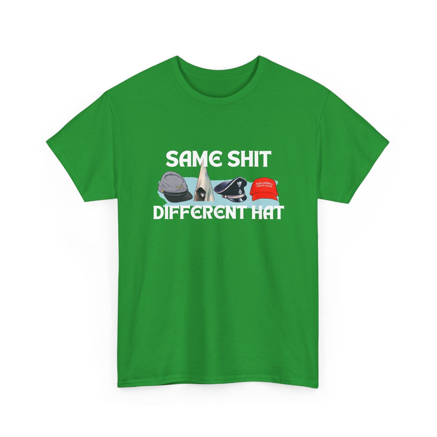 Same Shit, Different Hat Shirt