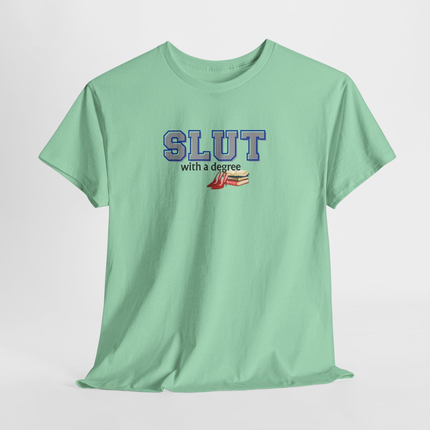 Slut with a Degree Shirt